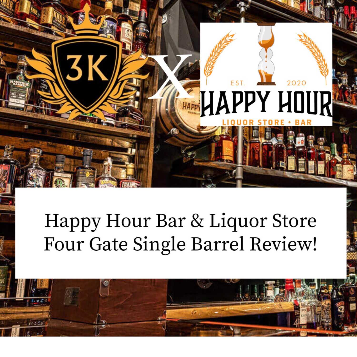 3 Kings Bourbon Podcast Bonus Episode “Happy Hour Bar & Liquor Store Four Gate Single Barrel Review