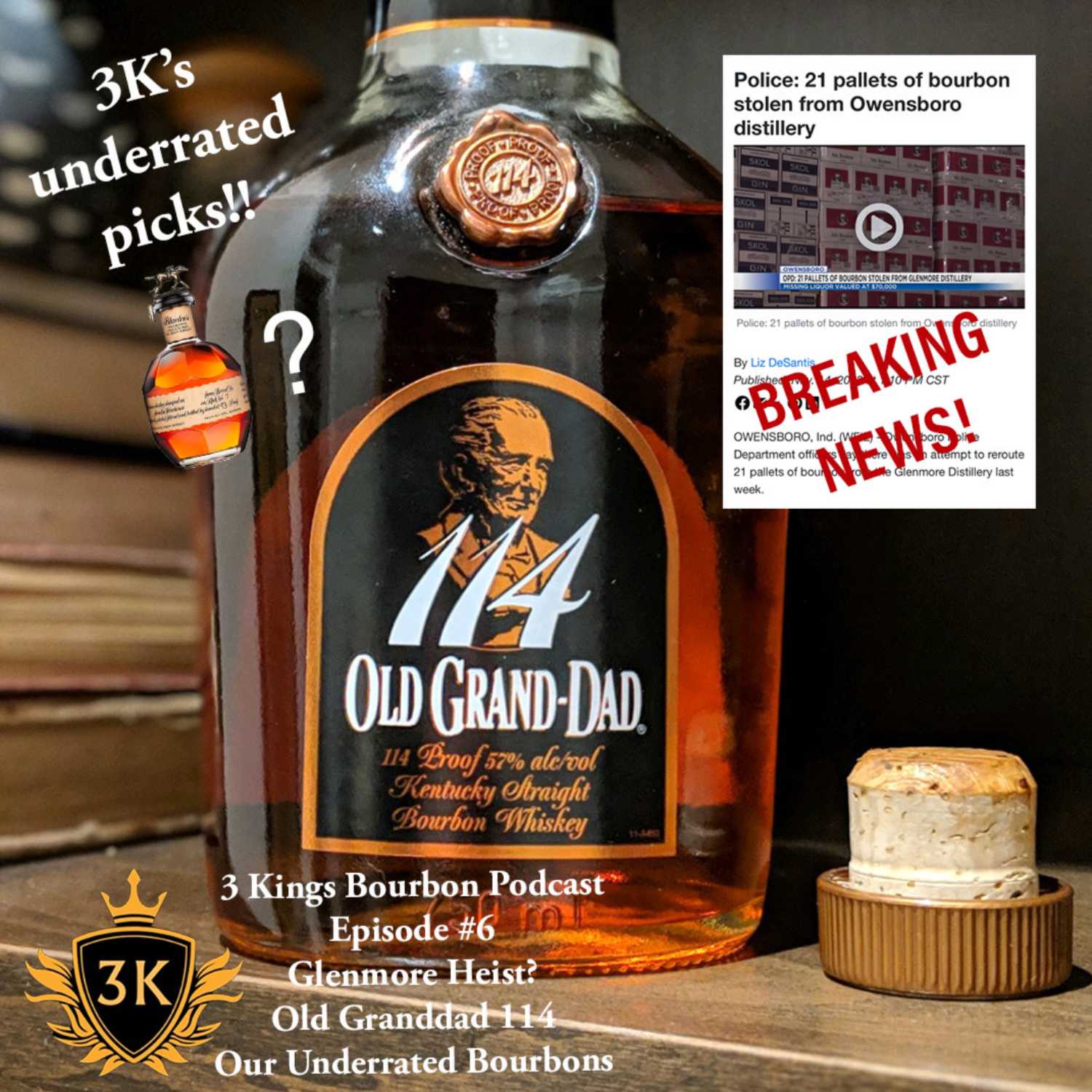 3 Kings Bourbon Podcast Episode #6 - Glenmore Heist? - Old Grand Dad 114 - Our Underrated Pours