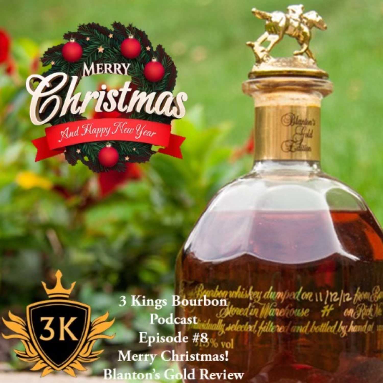 3 Kings Bourbon Podcast Episode #8 - MERRY CHRISTMAS! - Blanton’s Gold Review