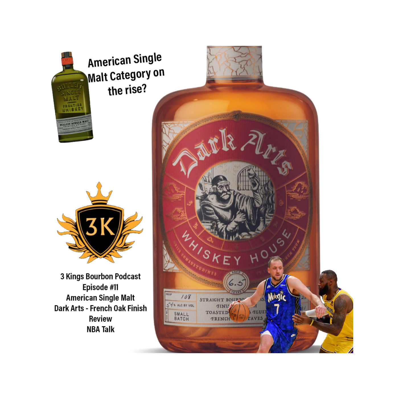 3 Kings Bourbon Podcast EPI #11- American Single Malts  / Dark Arts French Oak Finish / NBA Talk