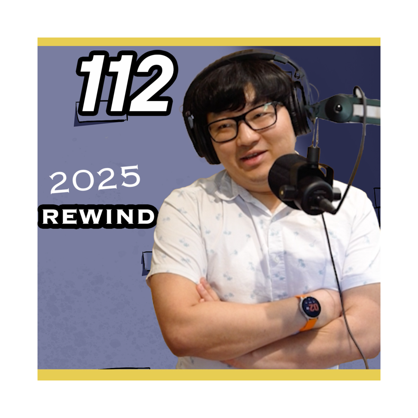Ep. 112: 2025 Recap (Ft: Lee) episode artwork