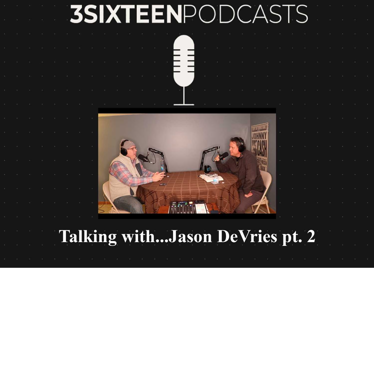 3Sixteen Podcasts