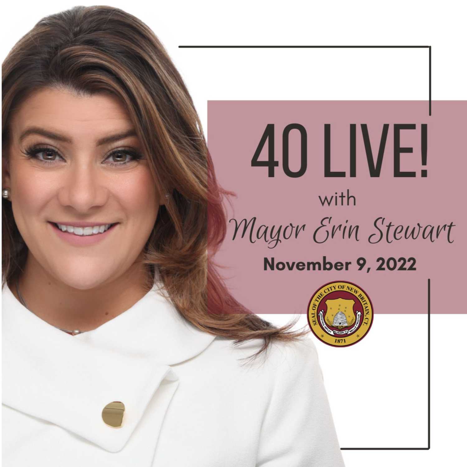 Mayor Erin Stewart\'s 40 LIVE!