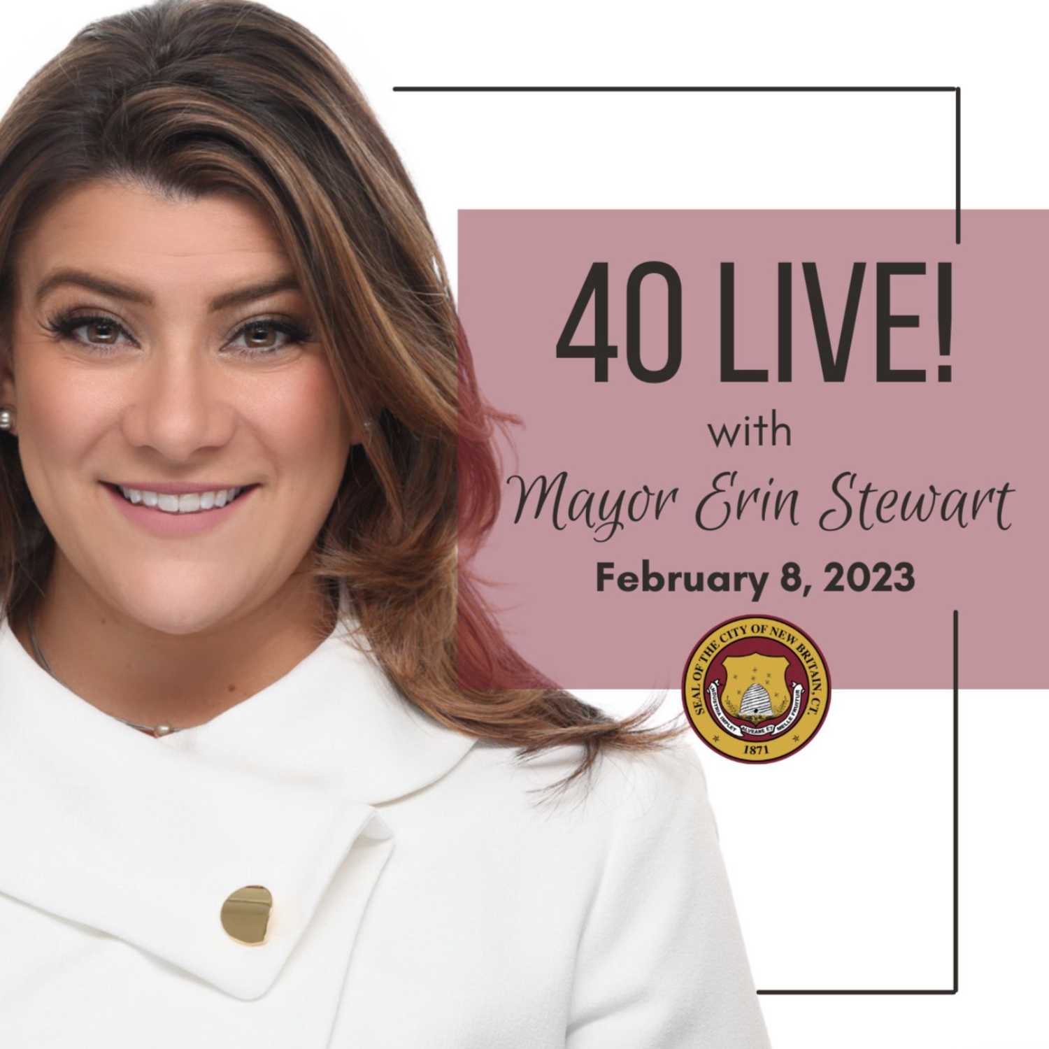 Mayor Erin Stewart\'s 40 LIVE!