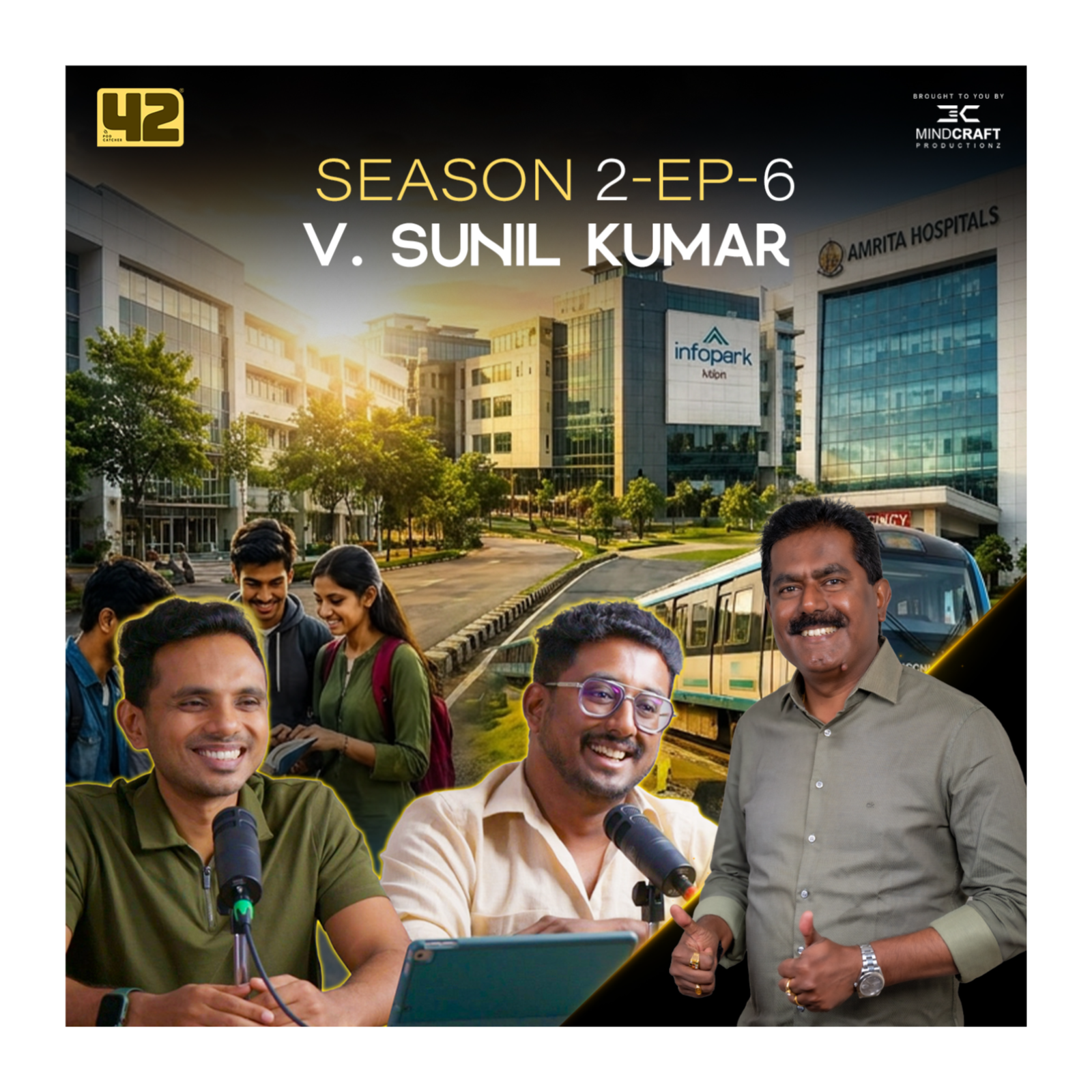 "Kochi Is The America Of Kerala!" 🔥 | V. Sunil Kumar | Asset Homes | 42 Podcatcher episode artwork