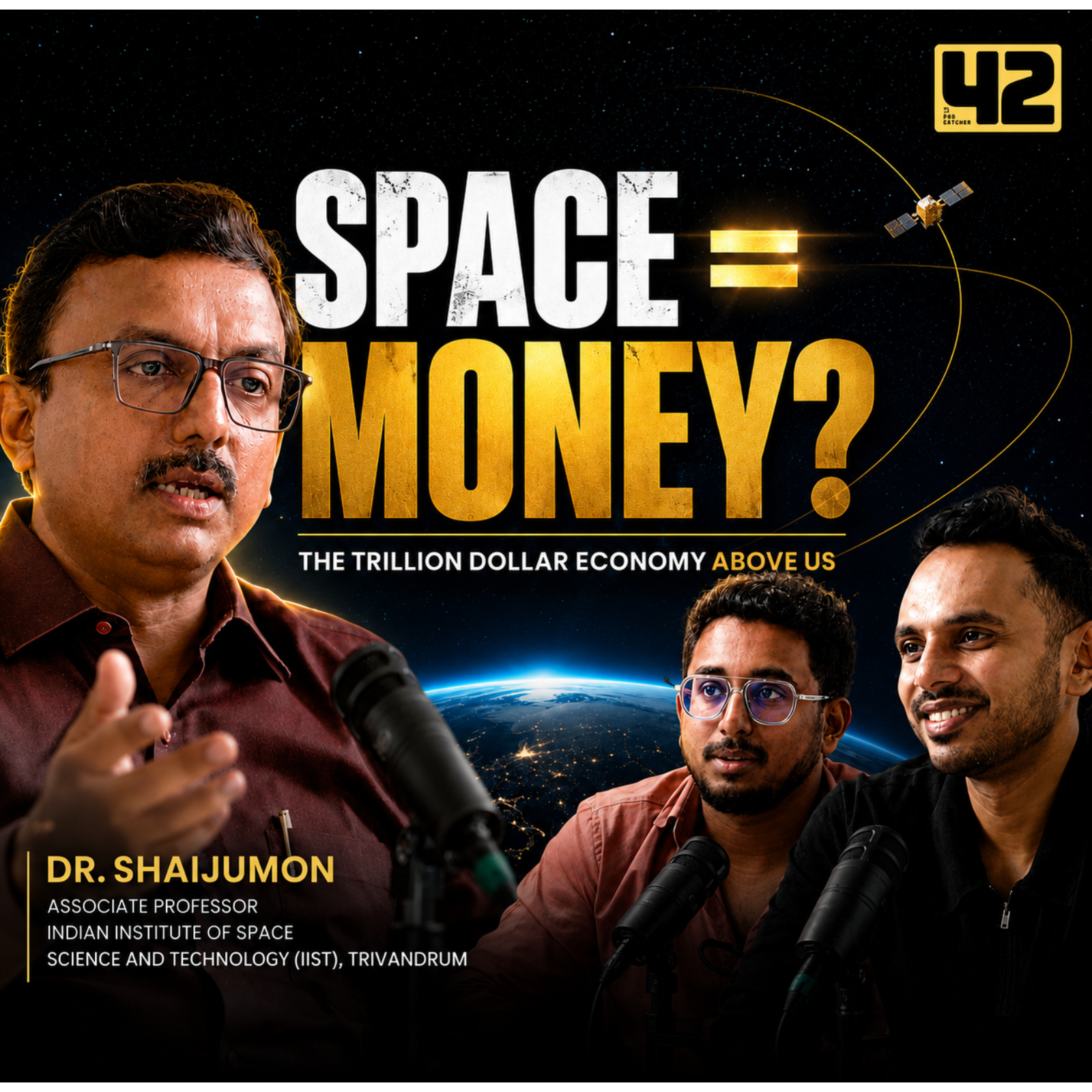 The Hidden $44 Billion Space Economy: Space Tourism, ISRO & Future | Dr. Shaijumon | 42 Podcatcher episode artwork