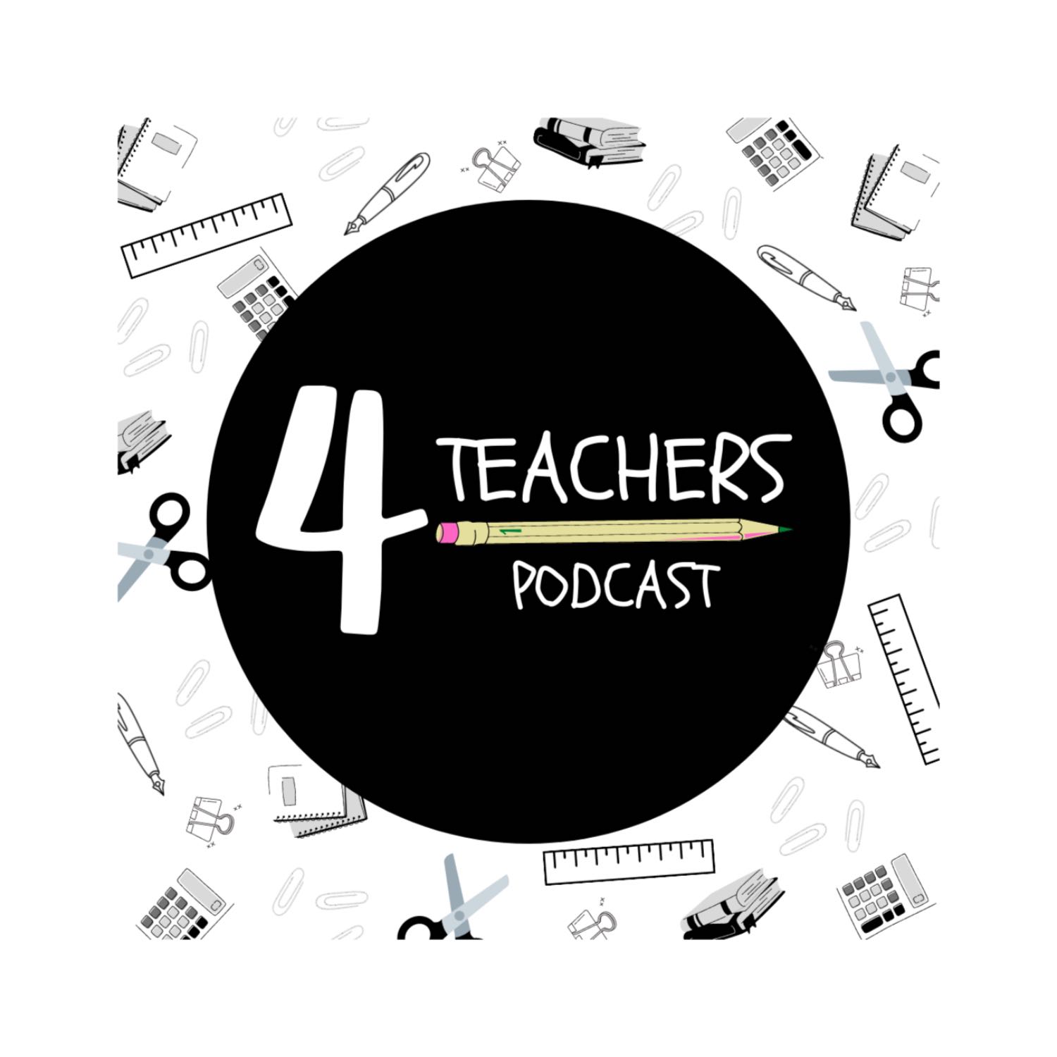 4 Teachers Podcast