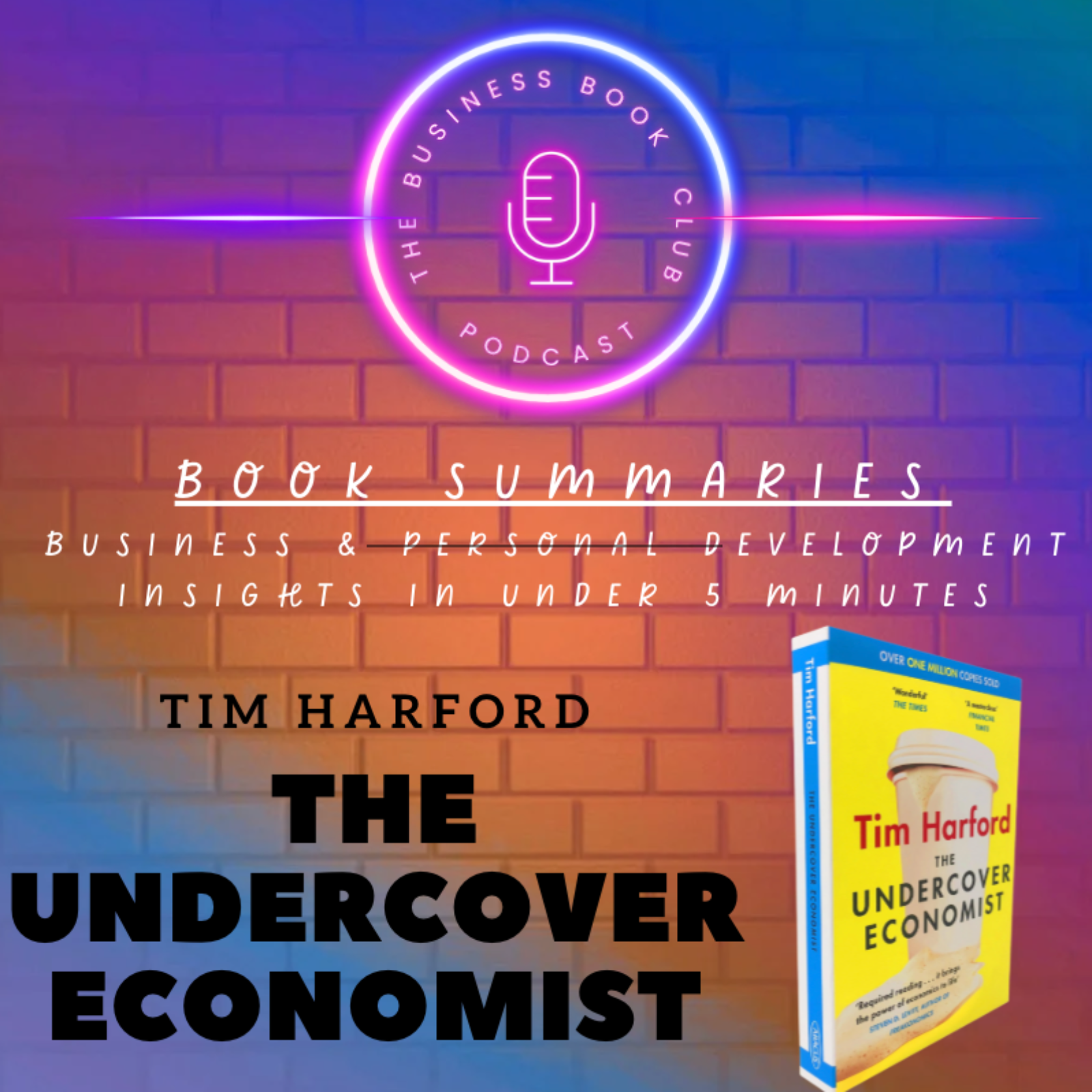 The Undercover Economist by Tim Harford — Hidden Economic Forces That Shape Our World - A Business Book Club Series