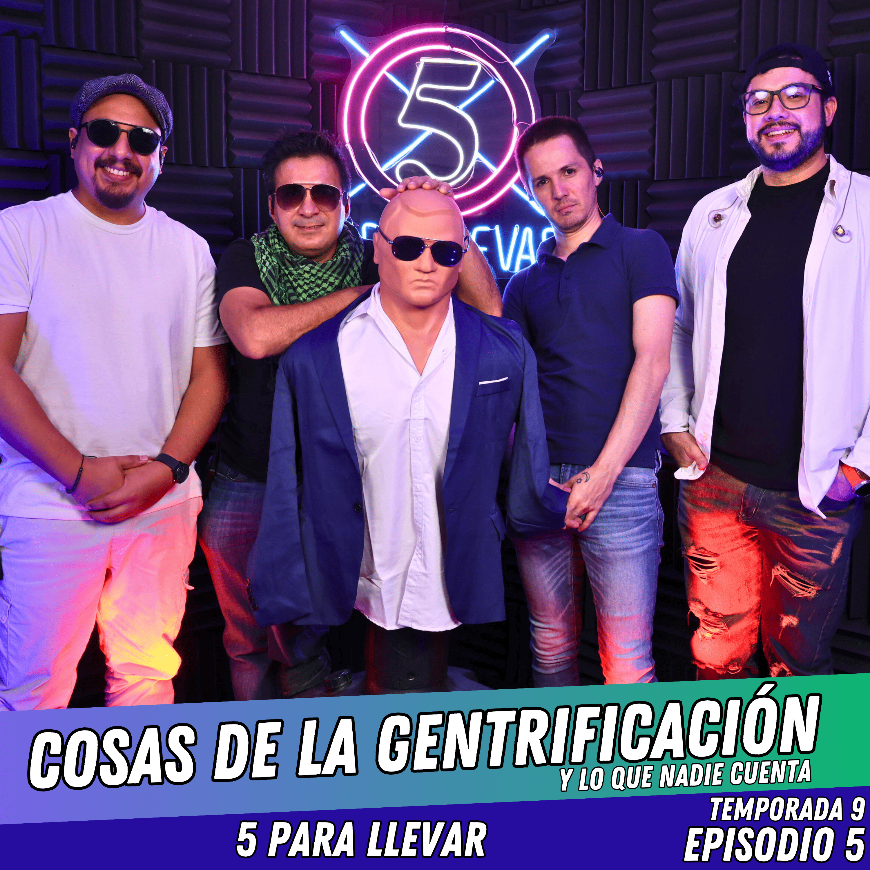 T9E5: COSAS DE LA GENTRIFICACIÓN Y LO QUE NADIE CUENTA - 5 Para Llevar episode artwork