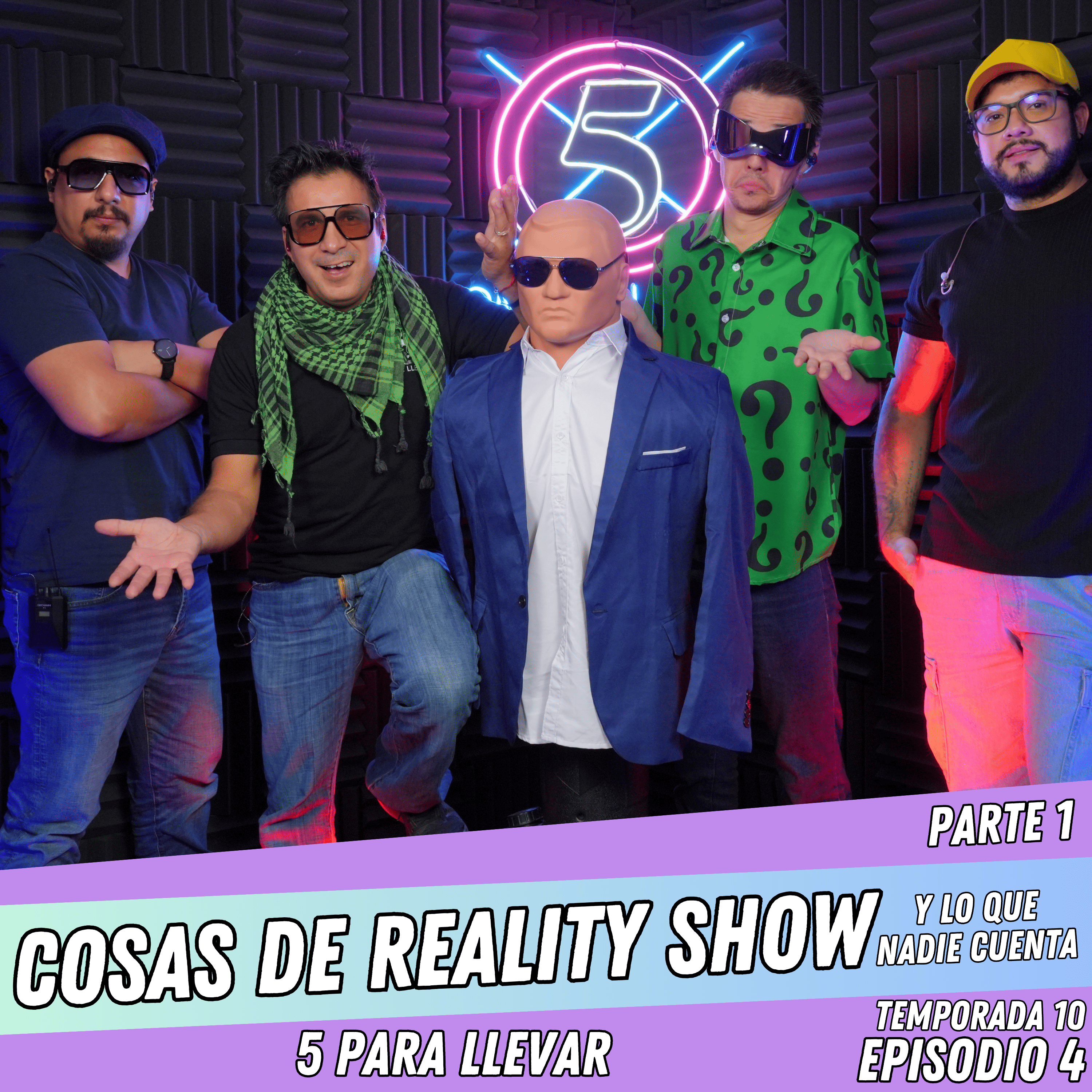T10E4: COSAS DE REALITY SHOWS Y LO QUE NADIE CUENTA | PARTE 1 - 5 Para Llevar episode artwork