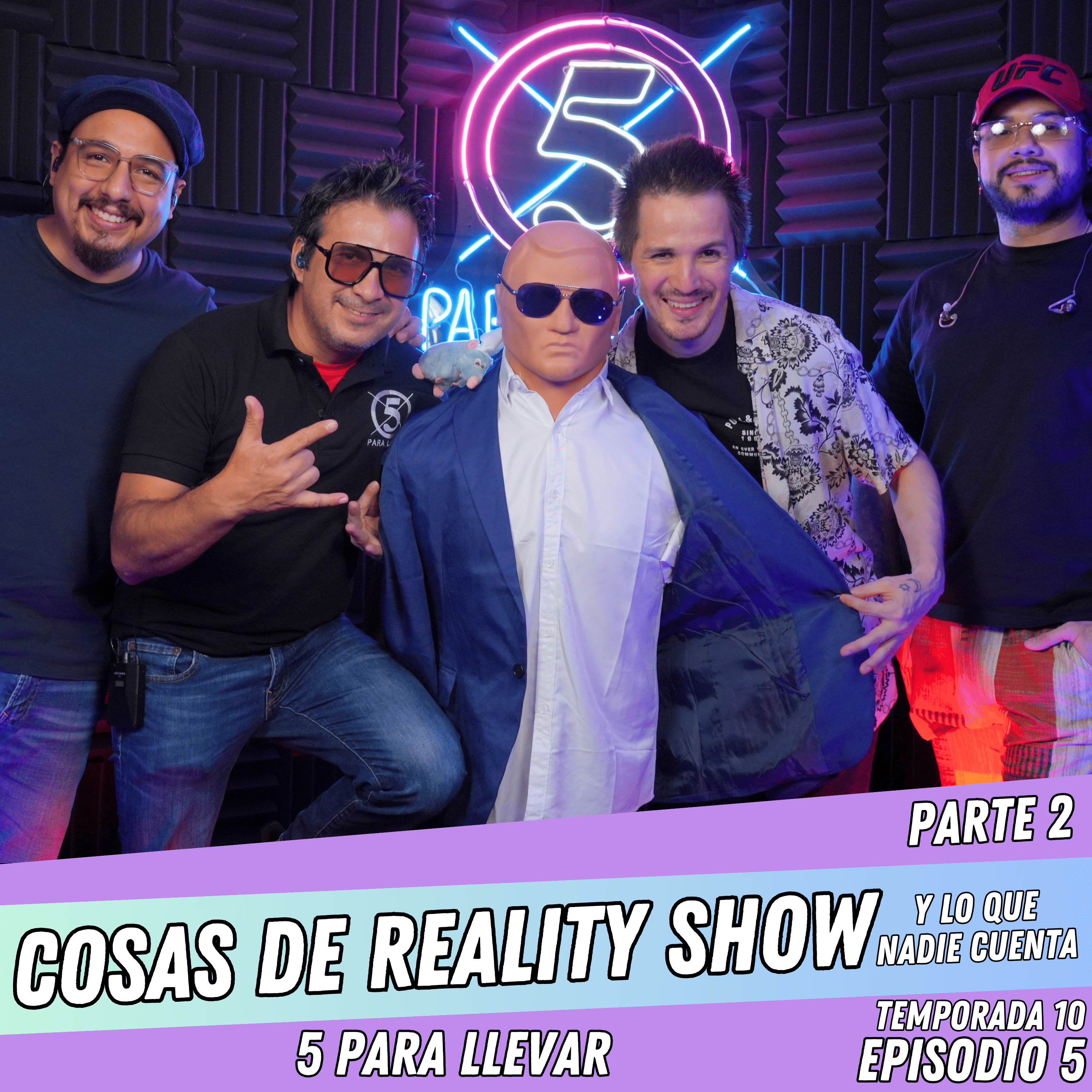 T10E5: COSAS DE REALITY SHOWS Y LO QUE NADIE CUENTA | PARTE 2 - 5 Para Llevar episode artwork