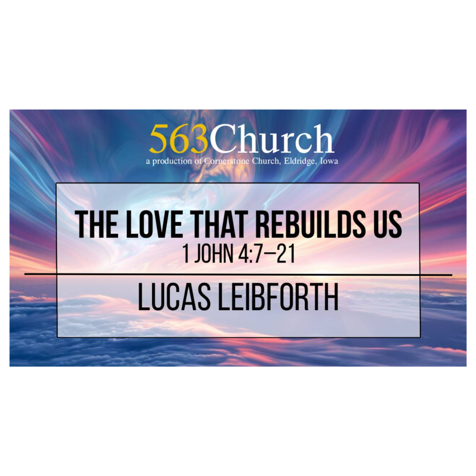563church a production of Cornerstone Church Eldridge, Iowa