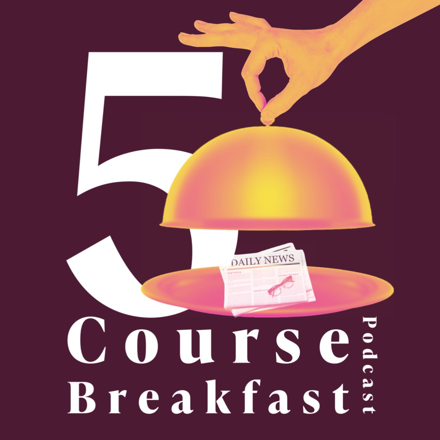5 Course Breakfast Podcast cover art