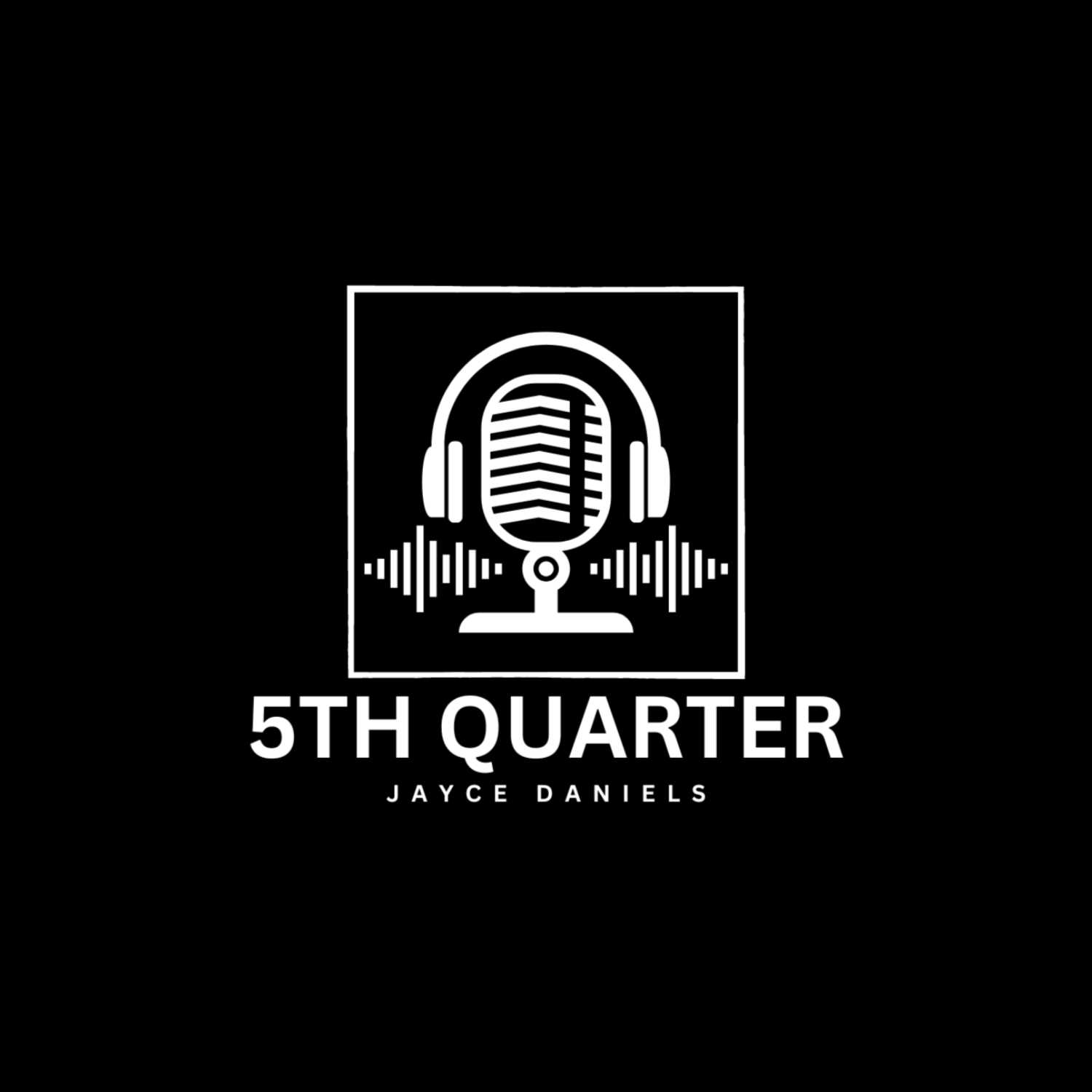 5th Quarter with Jayce Daniels