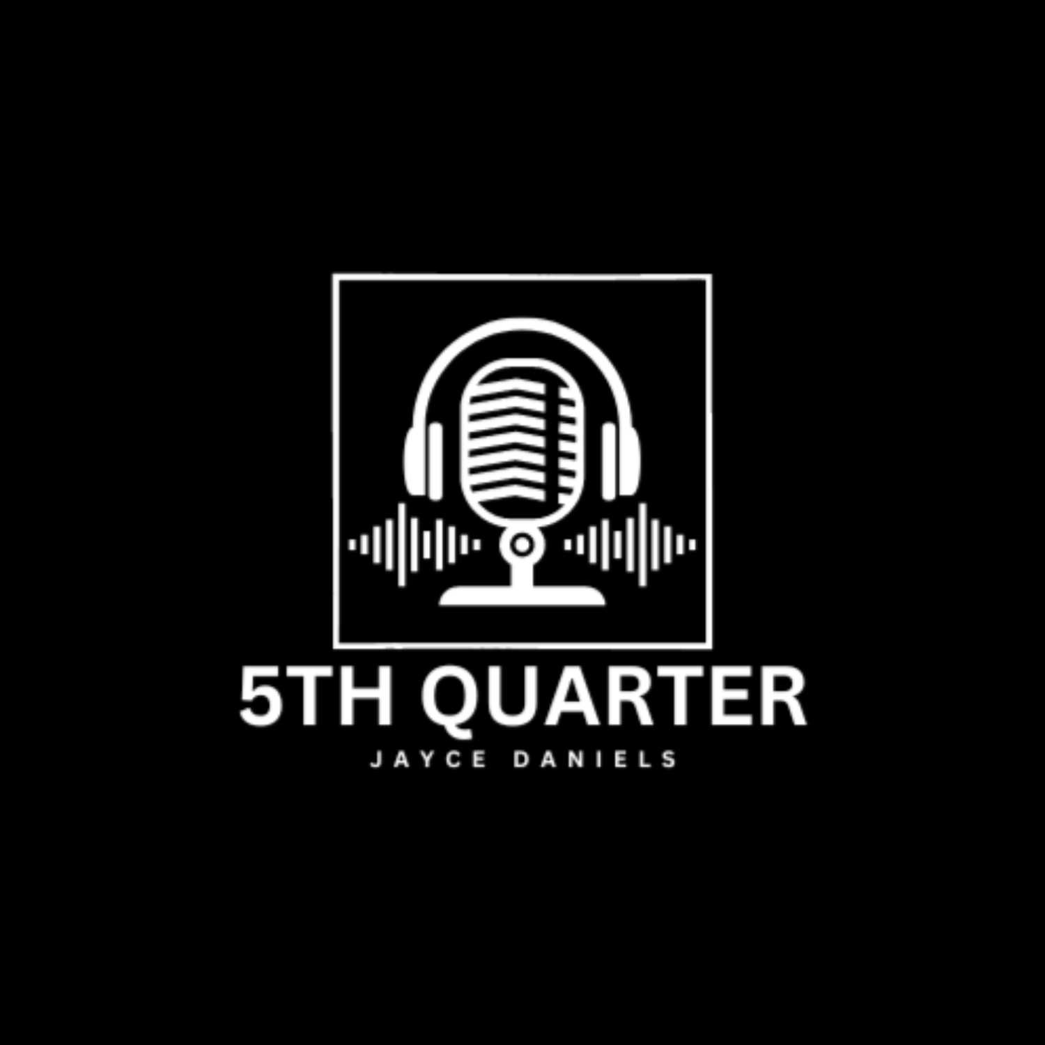 5th Quarter with Jayce Daniels