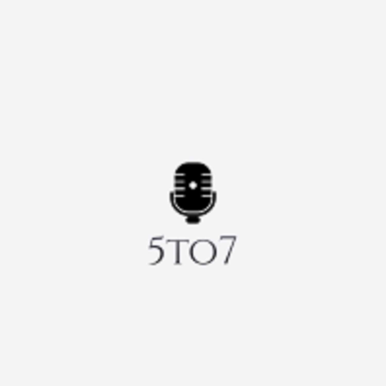 5 to 7