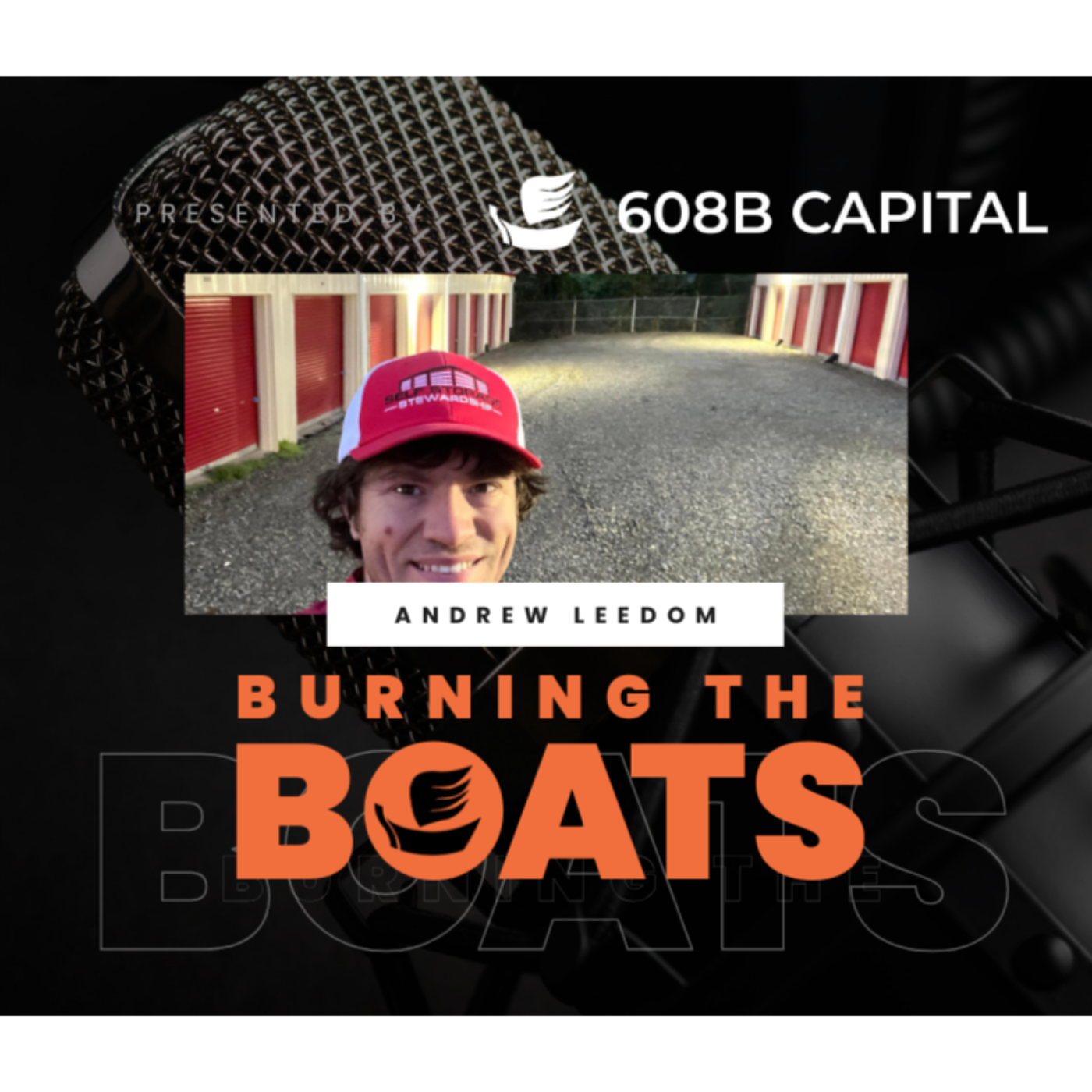 Andrew Leedom: Burning the boats on a successful engineering career to pursue a life of financial freedom in Real Estate through storage investments