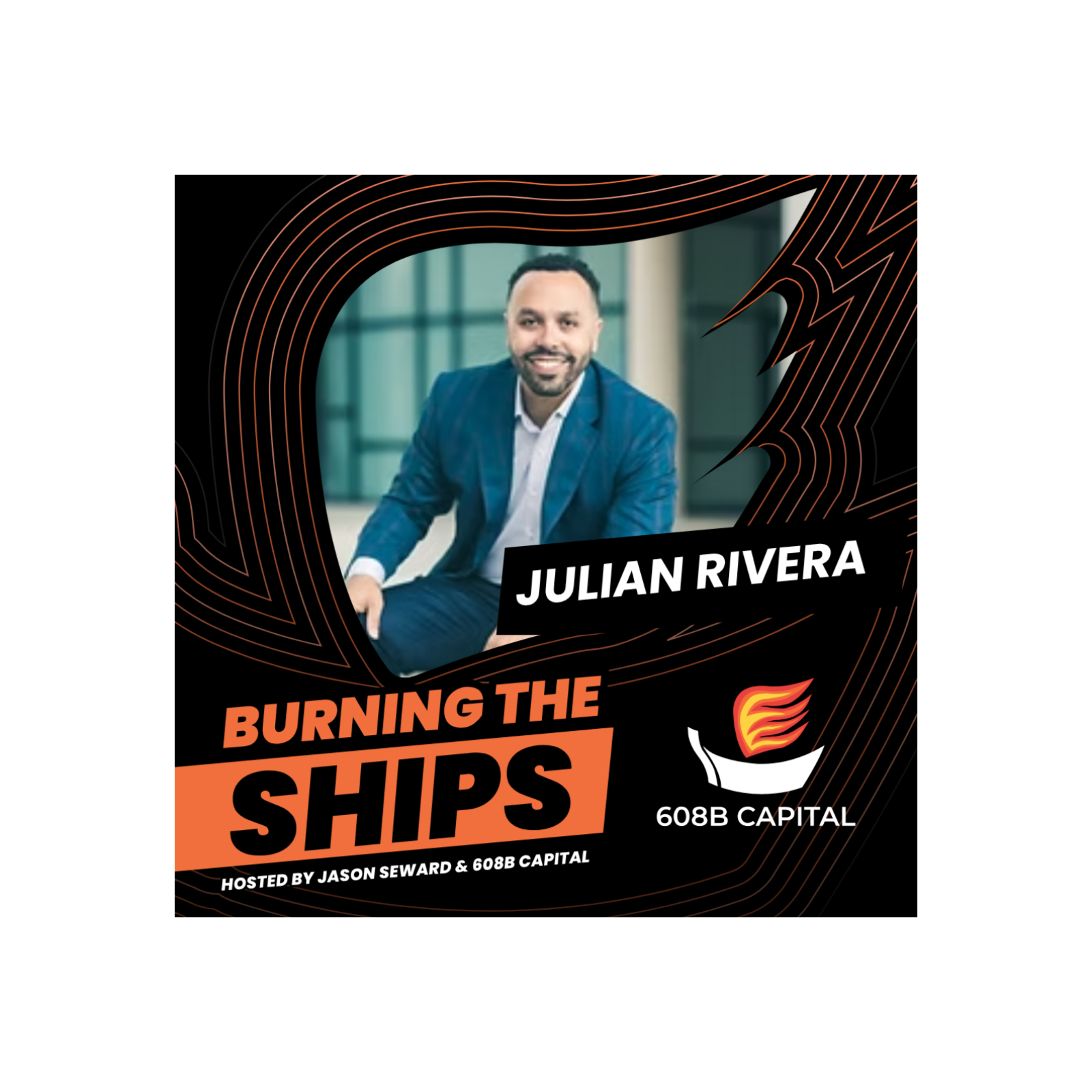 Julian Rivera: Likability Is a The Most Underrated Superpower in Business