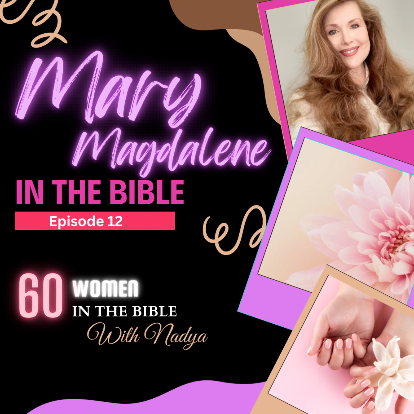 EPISODE 12 - Mary Magdalene - 60 Women In The Bible with Nadya episode artwork