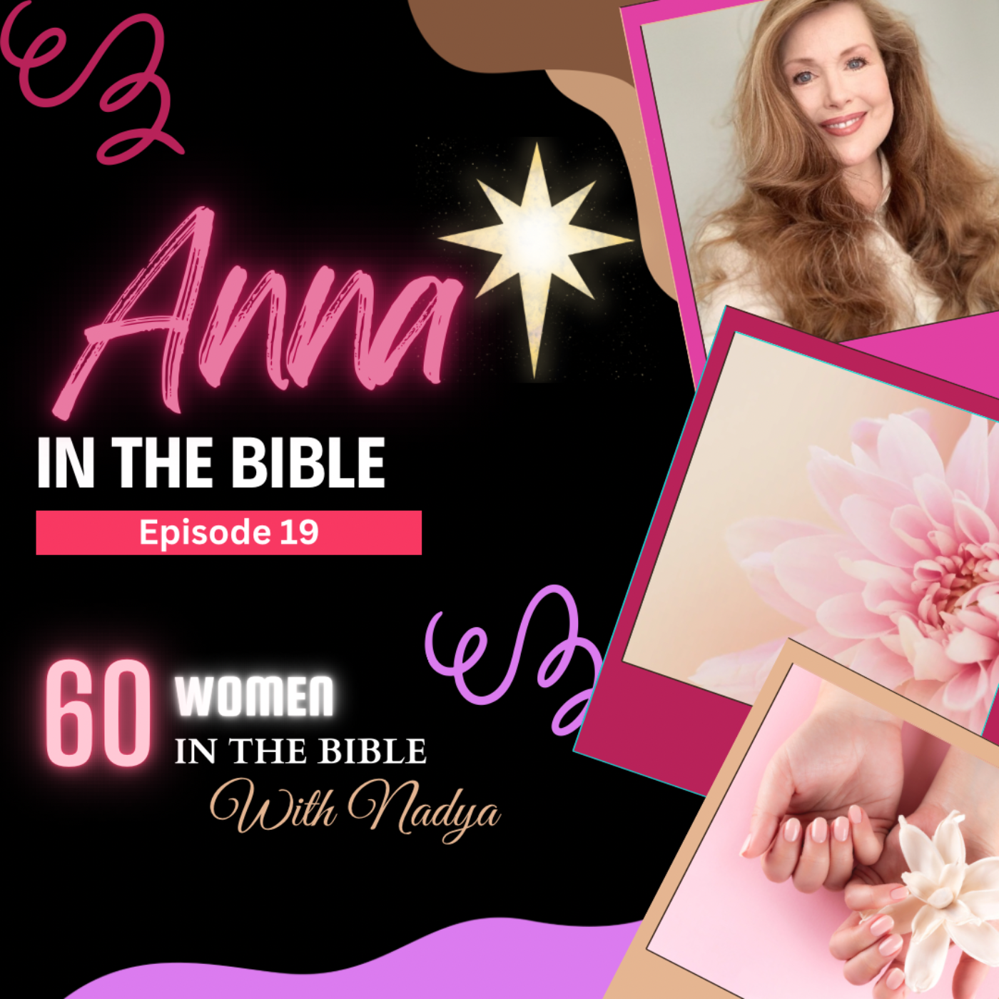 EPISODE 19 - Anna The Prophetess - 60 Women In The Bible with Nadya episode artwork