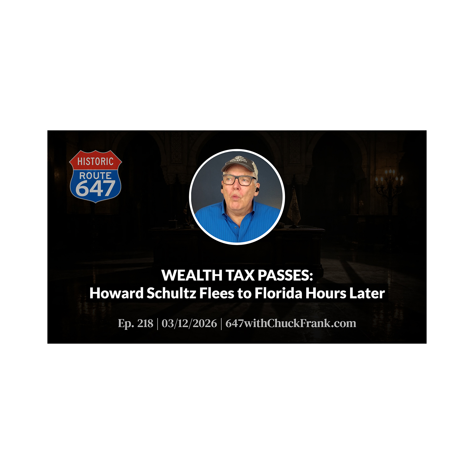 WEALTH TAX PASSES: Howard Schultz Flees to Florida | 647 Ep. 218 episode artwork