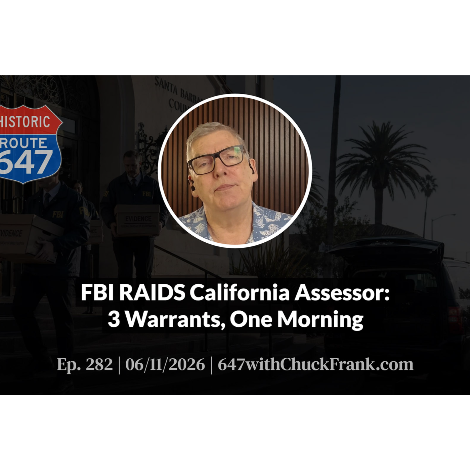 FBI RAIDS California Assessor: 3 Warrants, One Morning episode artwork