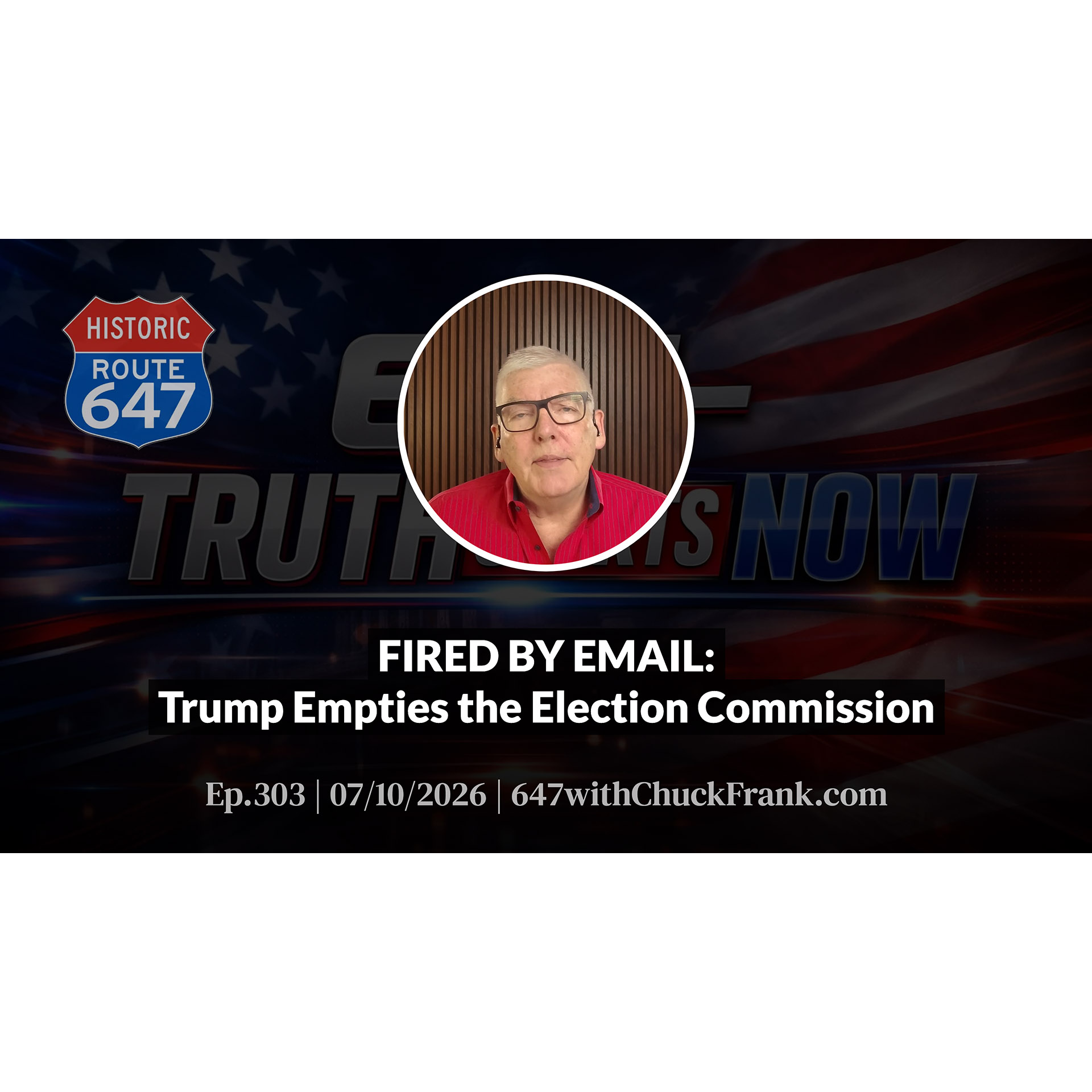 FIRED BY EMAIL: Trump Empties the Election Commission episode artwork
