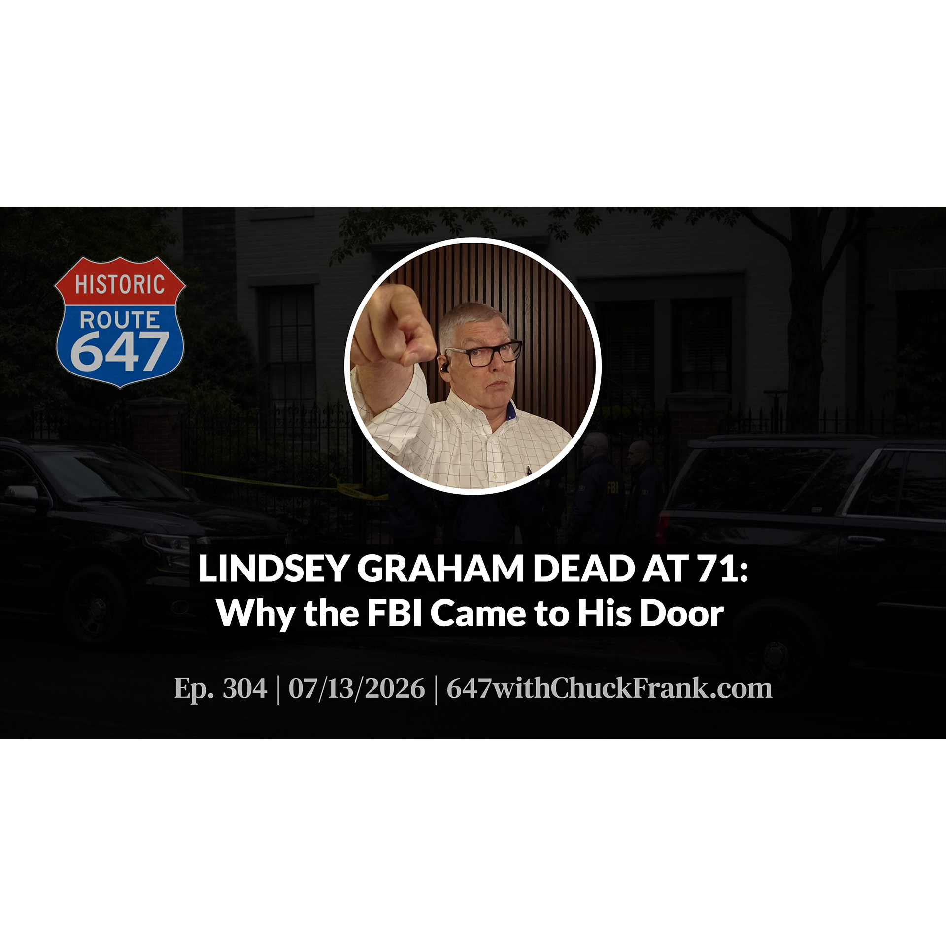 LINDSEY GRAHAM DEAD AT 71: Why the FBI Came to His Door episode artwork