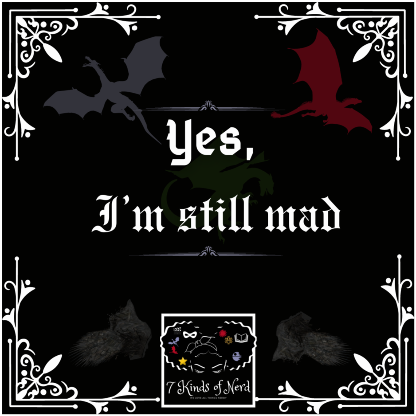 Yes, I'm still mad episode artwork