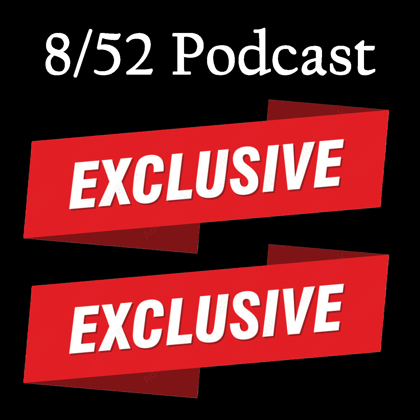 The 8/52 Podcast