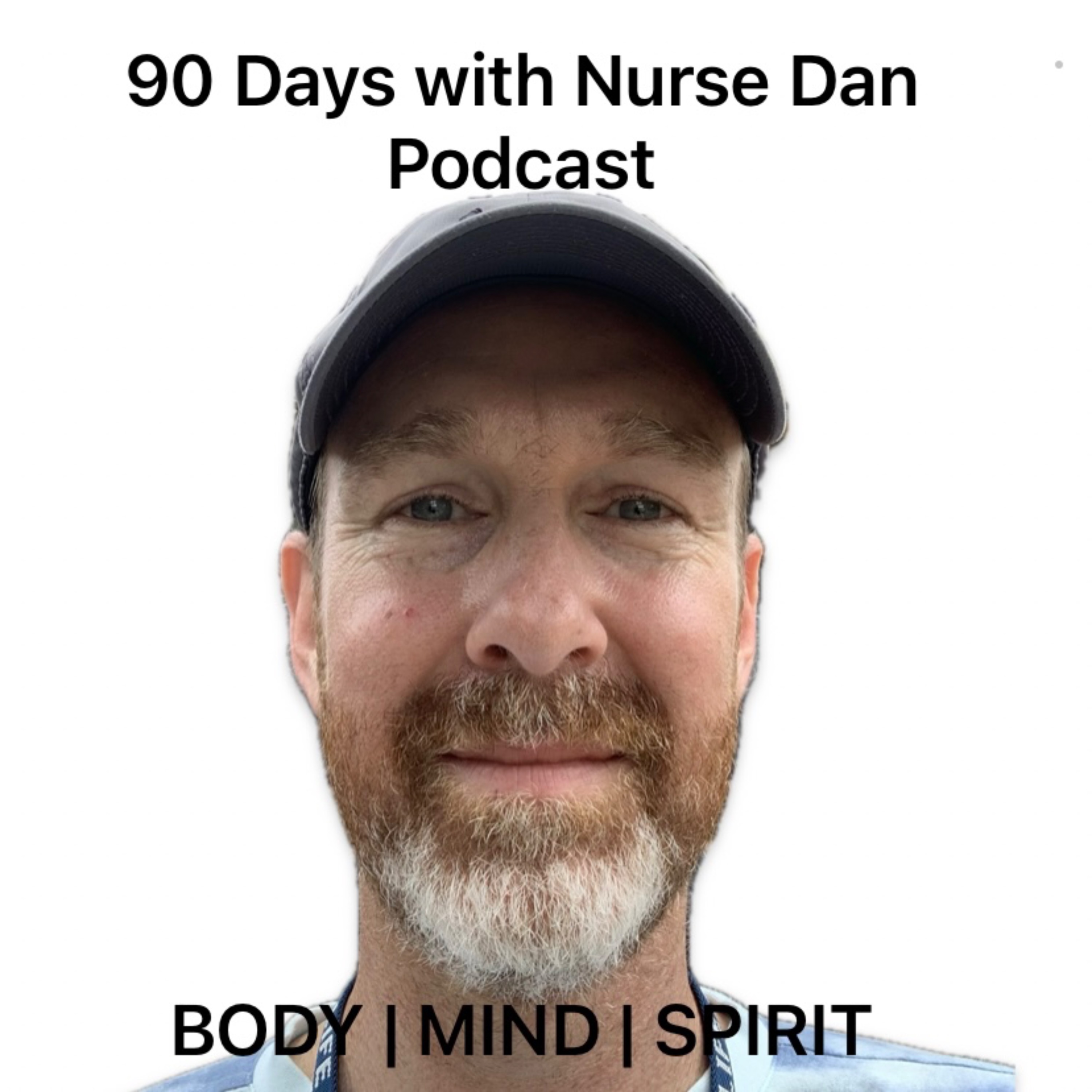 90 Days with Nurse Dan