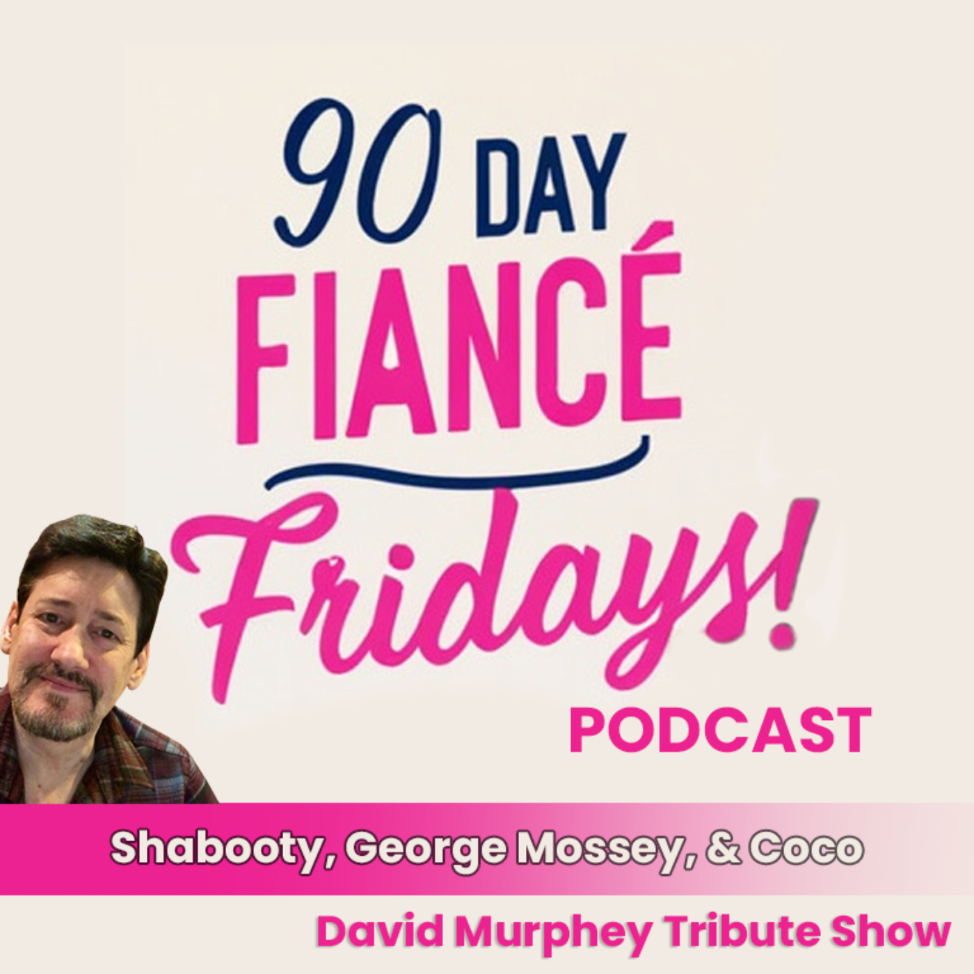 90 Day Fiance Fridays! Podcast