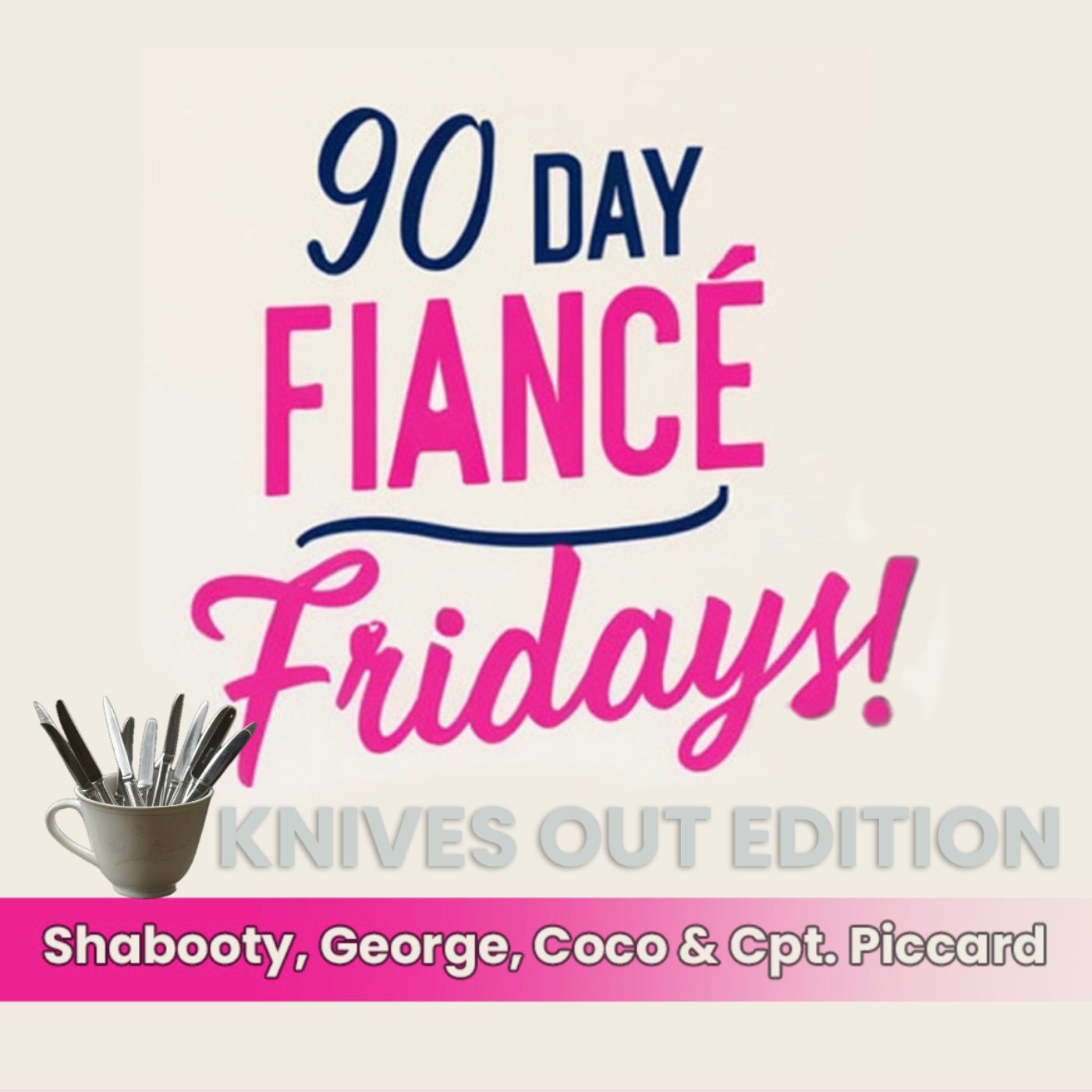90 Day Fiance Fridays! Podcast
