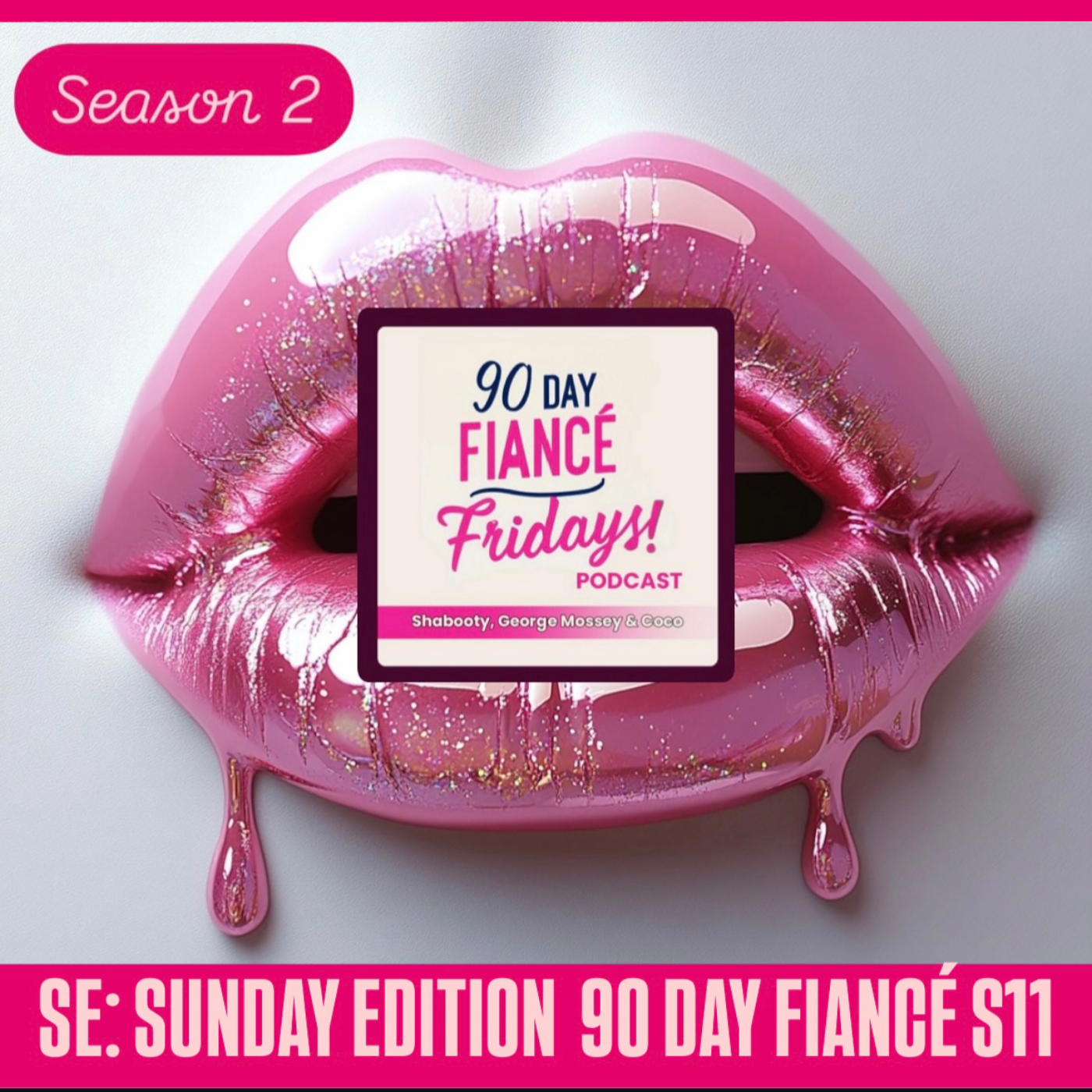 90 Day Fiance Fridays! Podcast