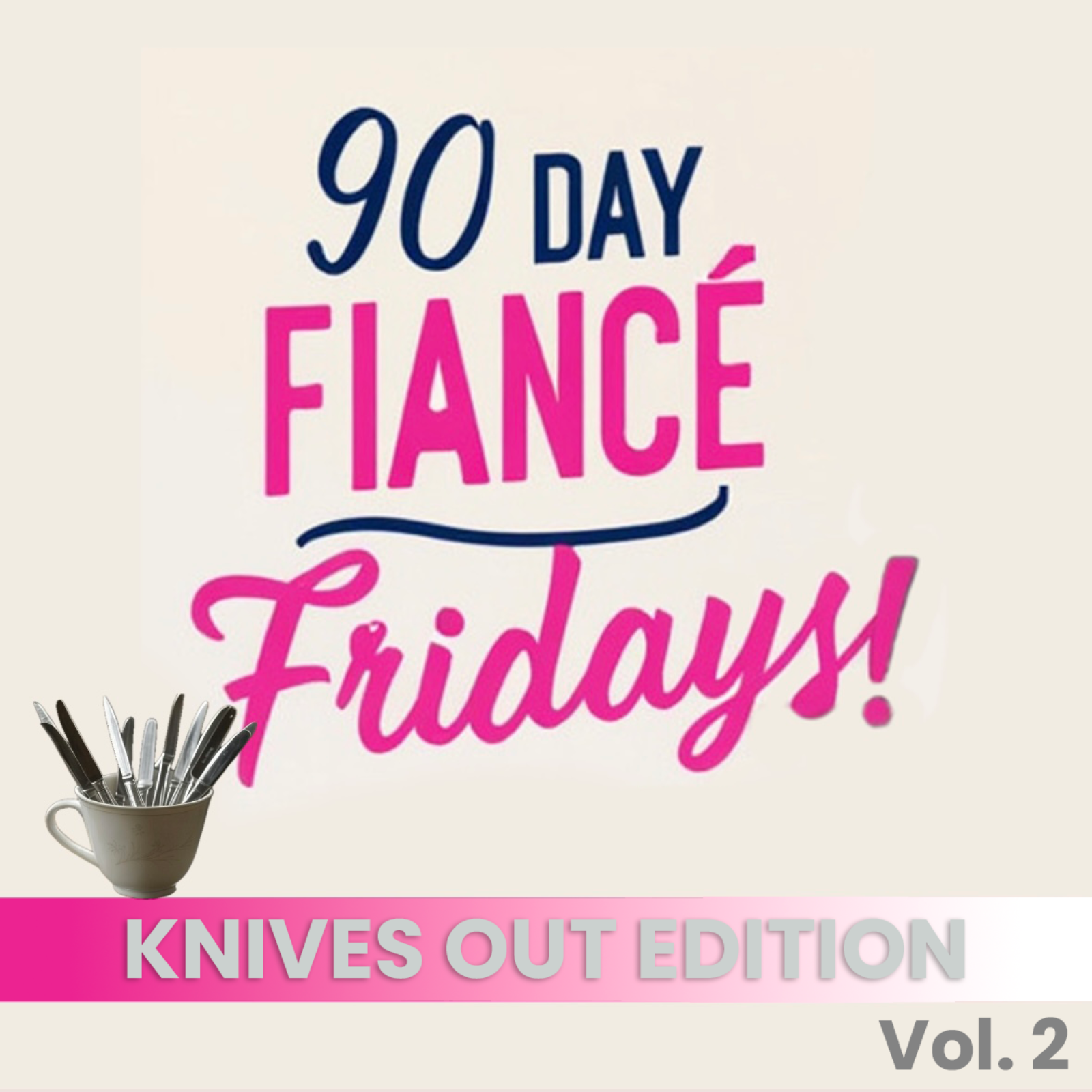 90 Day Fiance Fridays! Podcast