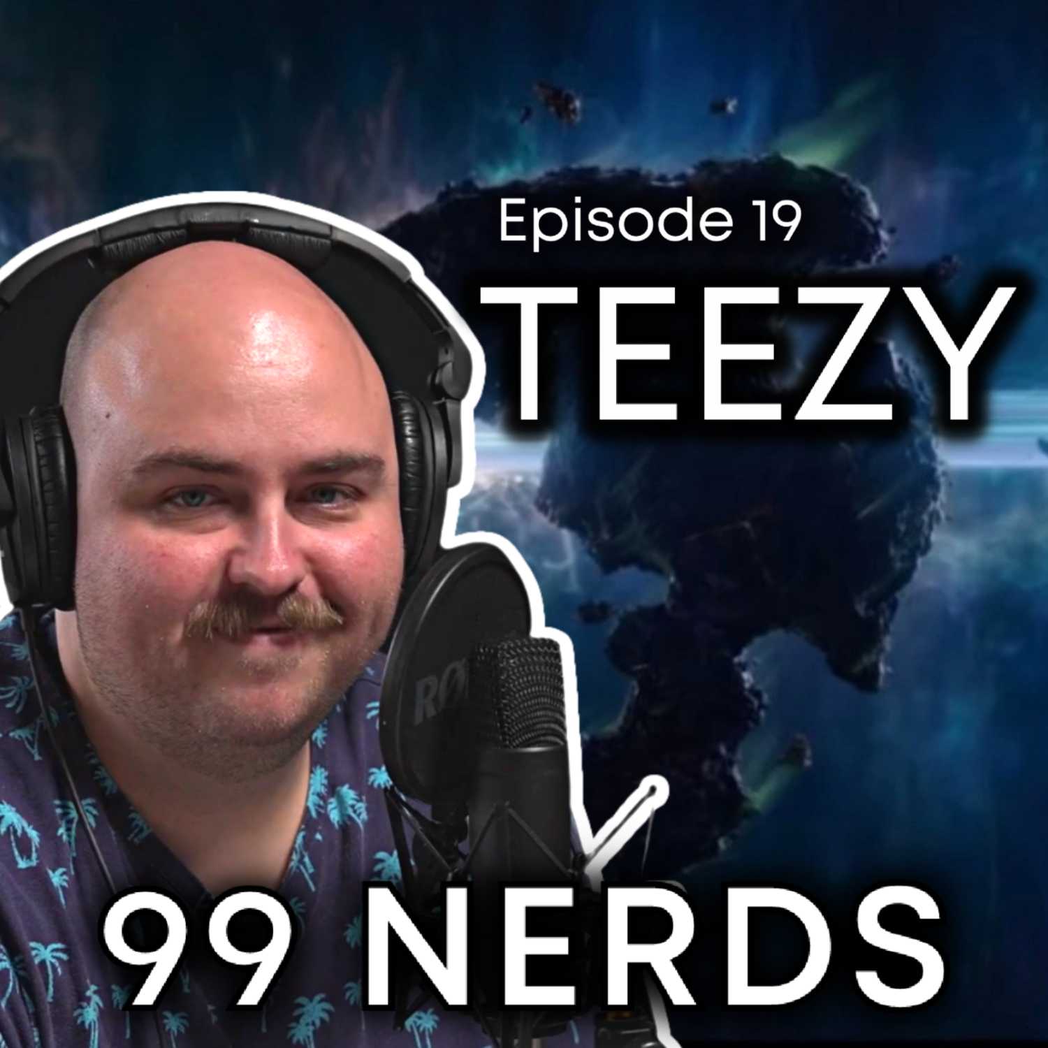 99 Nerds Episode 19: TEEZY