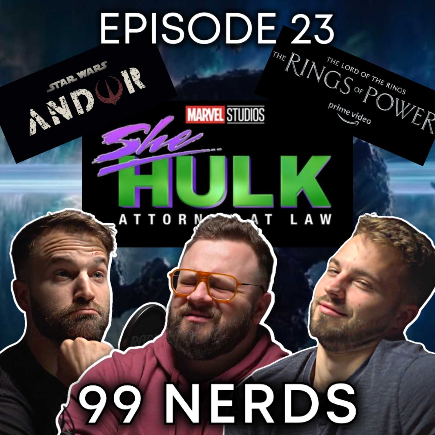 99 Nerds Episode 23: She-Hulk: Andor of Power