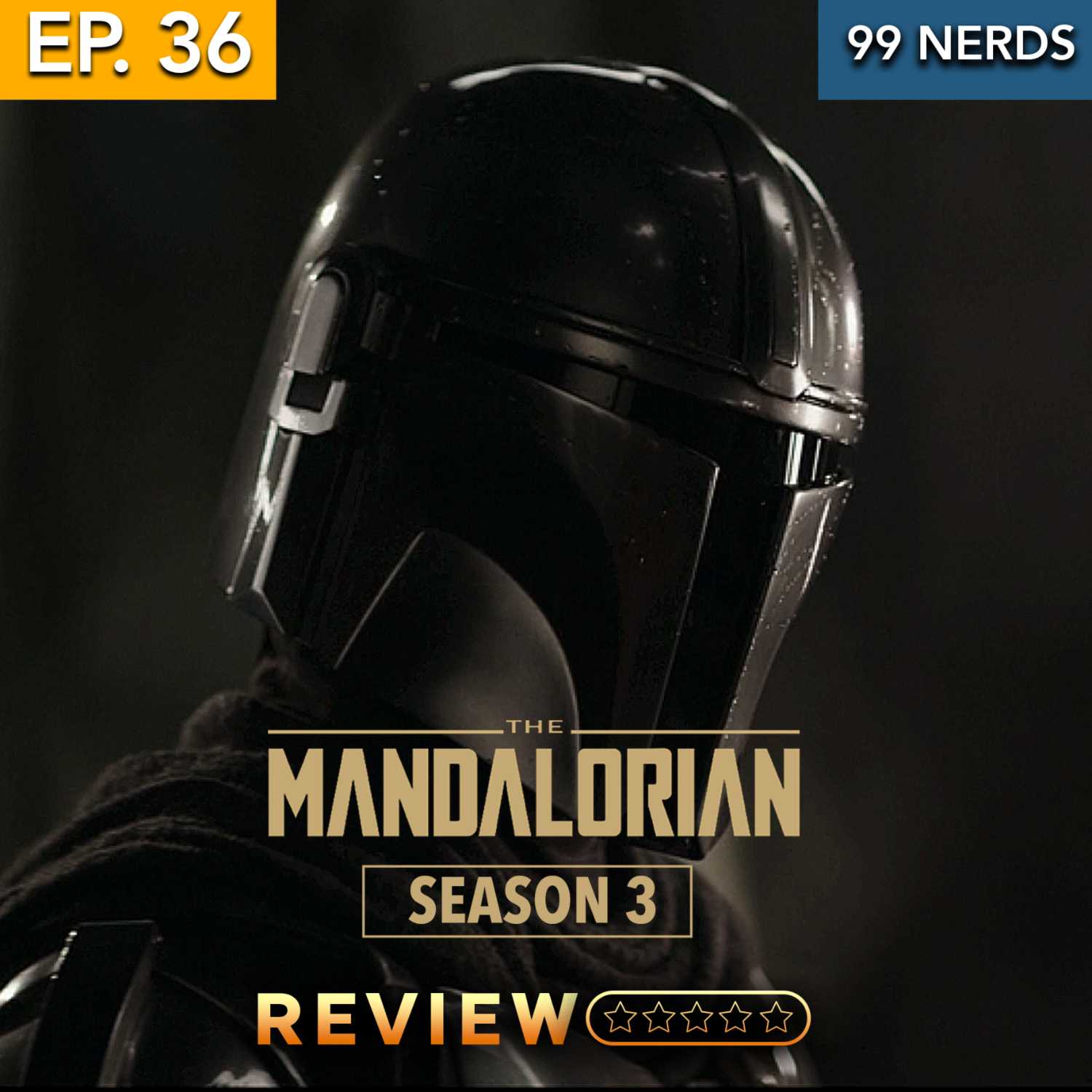99 Nerds Episode 36: The Mandalorian Season 3 FINALE !!!