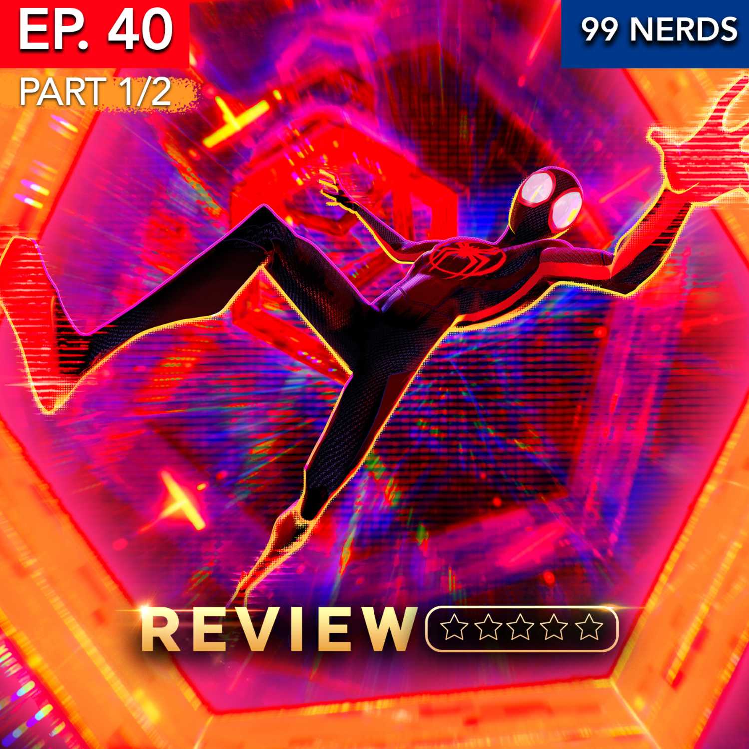 99 Nerds Episode 40 (Part 1/2): Across the Spider-Verse