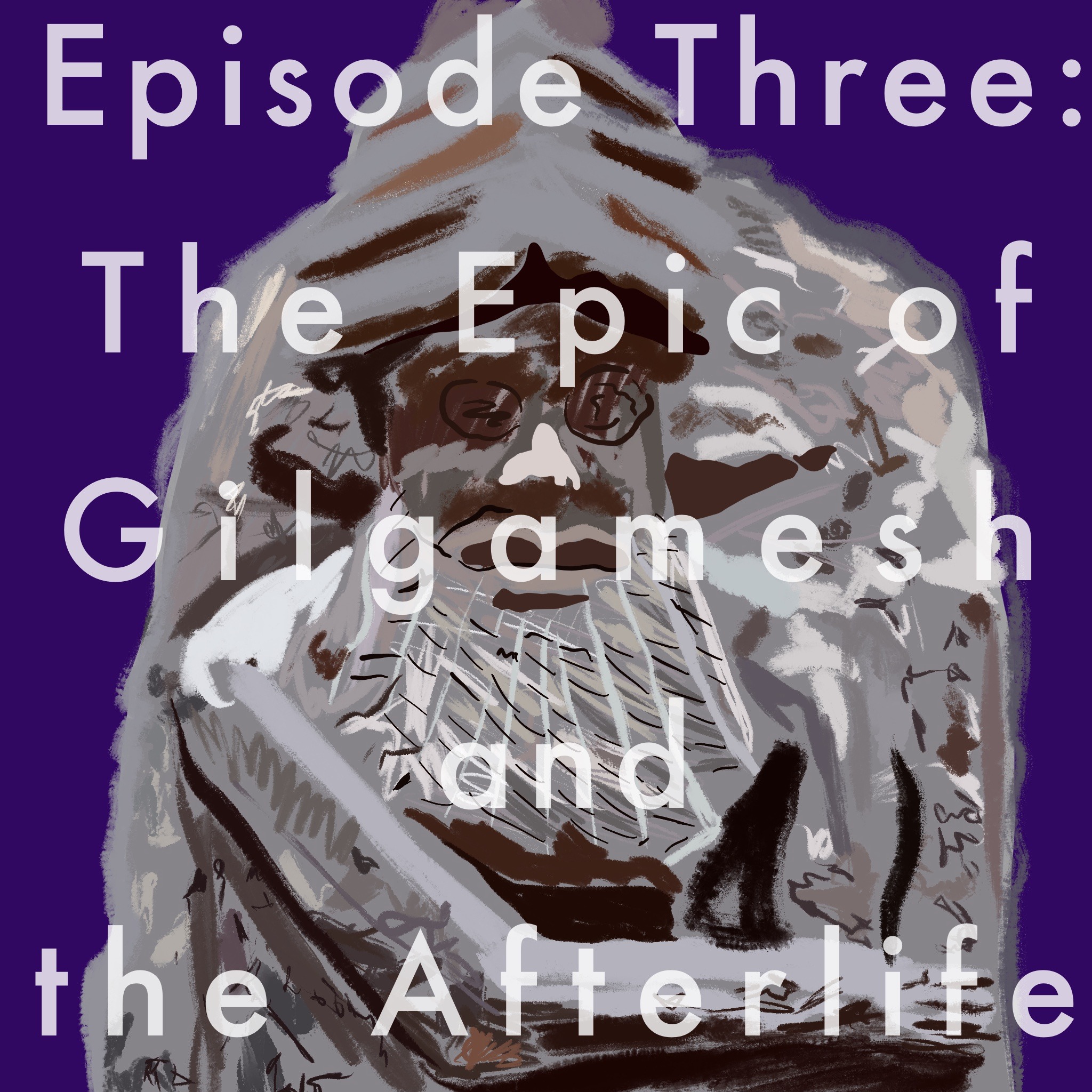 3: The Epic of Gilgamesh and the Afterlife episode artwork