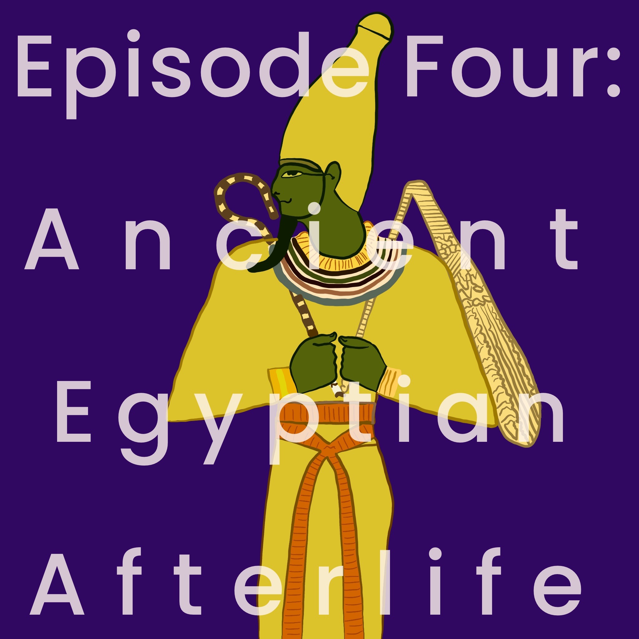 4: Ancient Egyptian Afterlife episode artwork