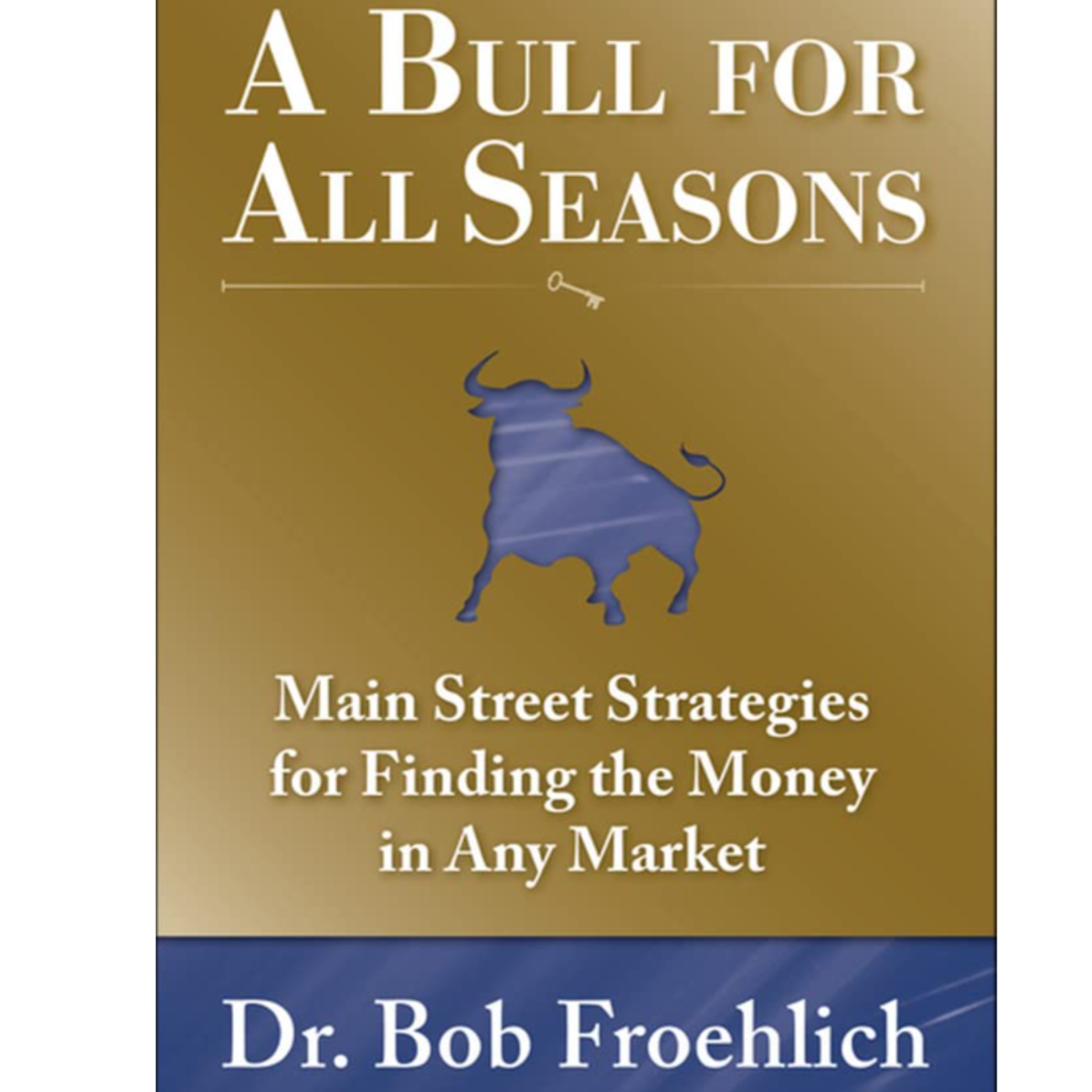 A Bull for All Seasons by Bob Froehlich, Book Summary, Podcast, English