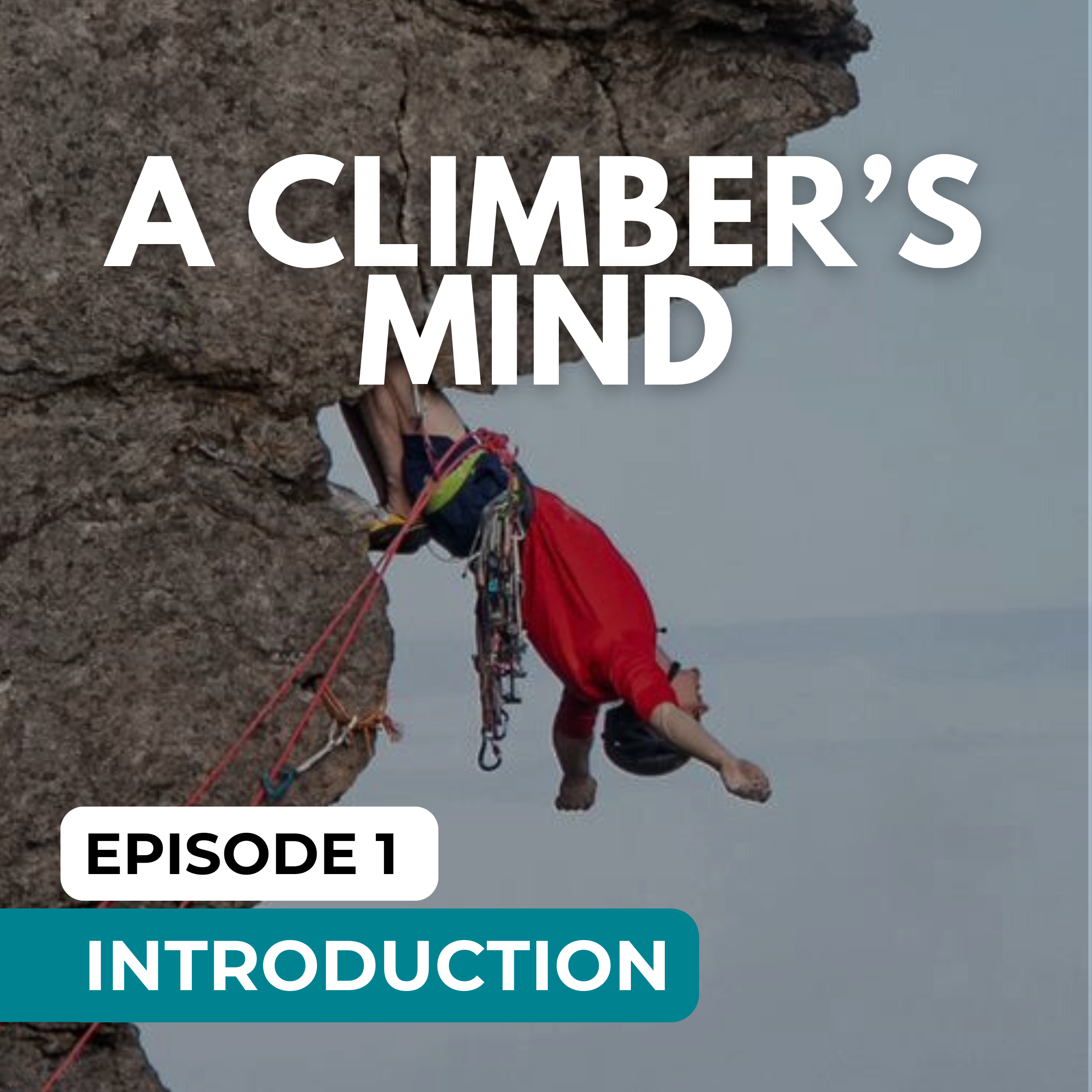 Who I Am, My Climbing Journey, and Why I Started This Podcast episode artwork