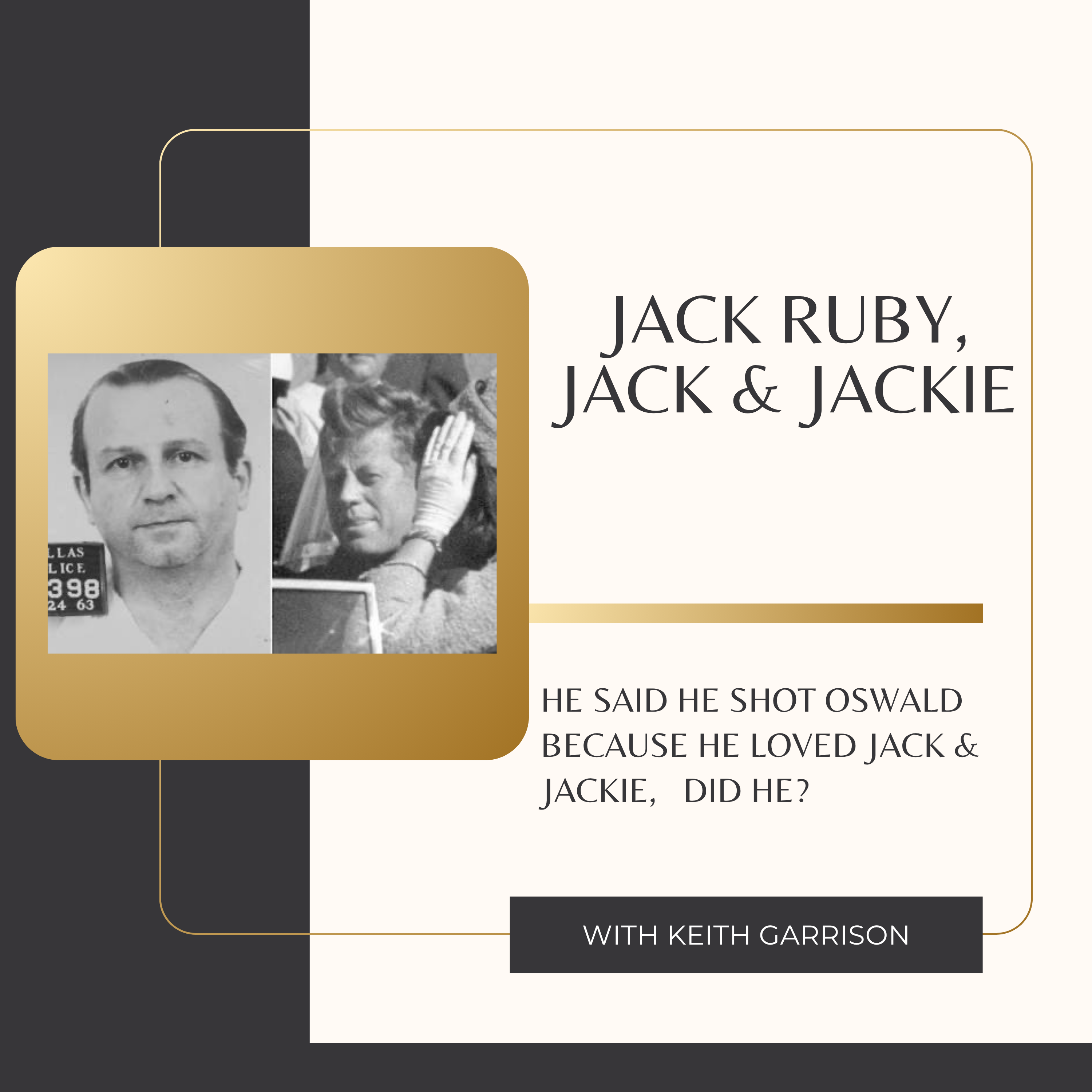 Jack Ruby, Jack & Jackie 