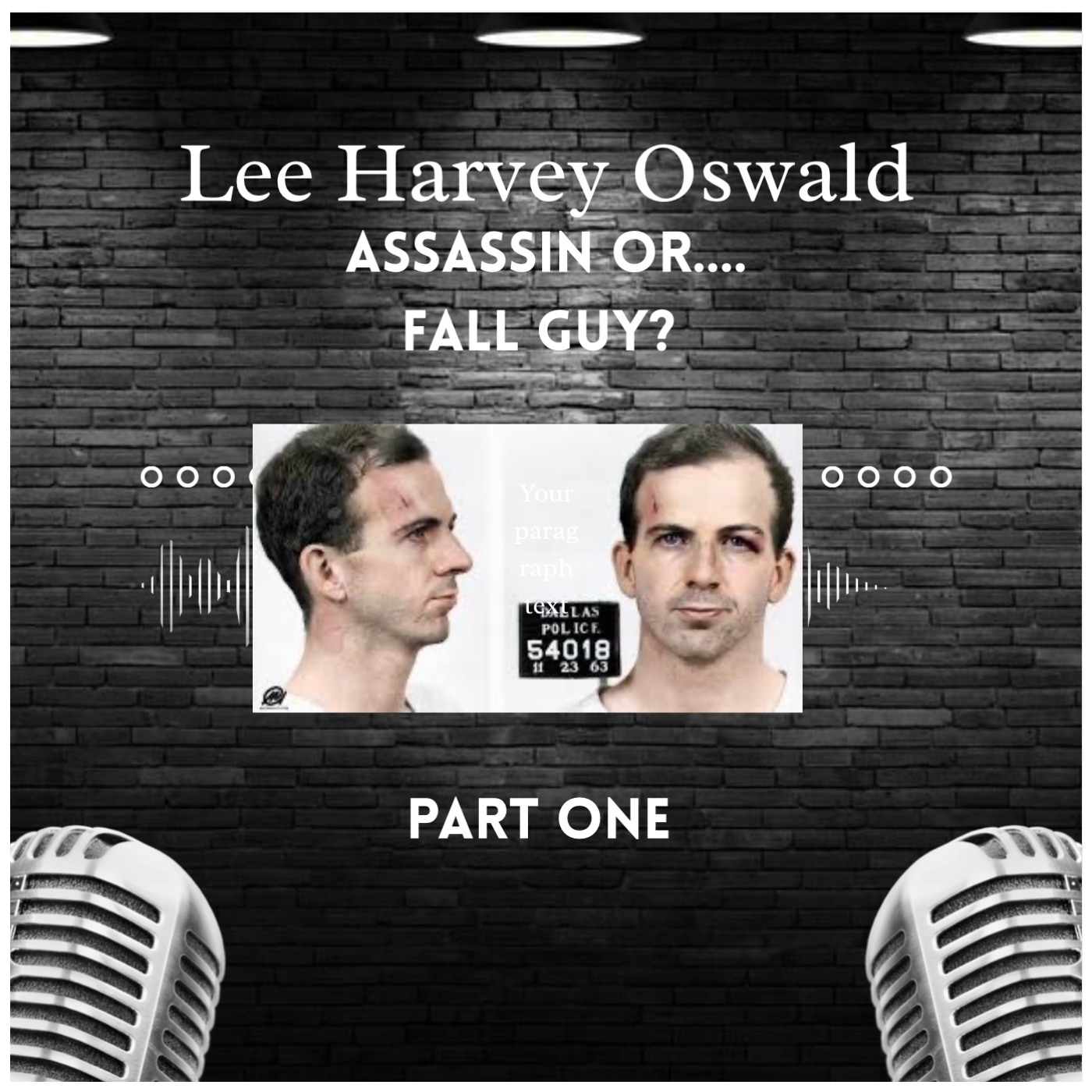 Lee Harvey Oswald - Assassin or Fall Guy? 
