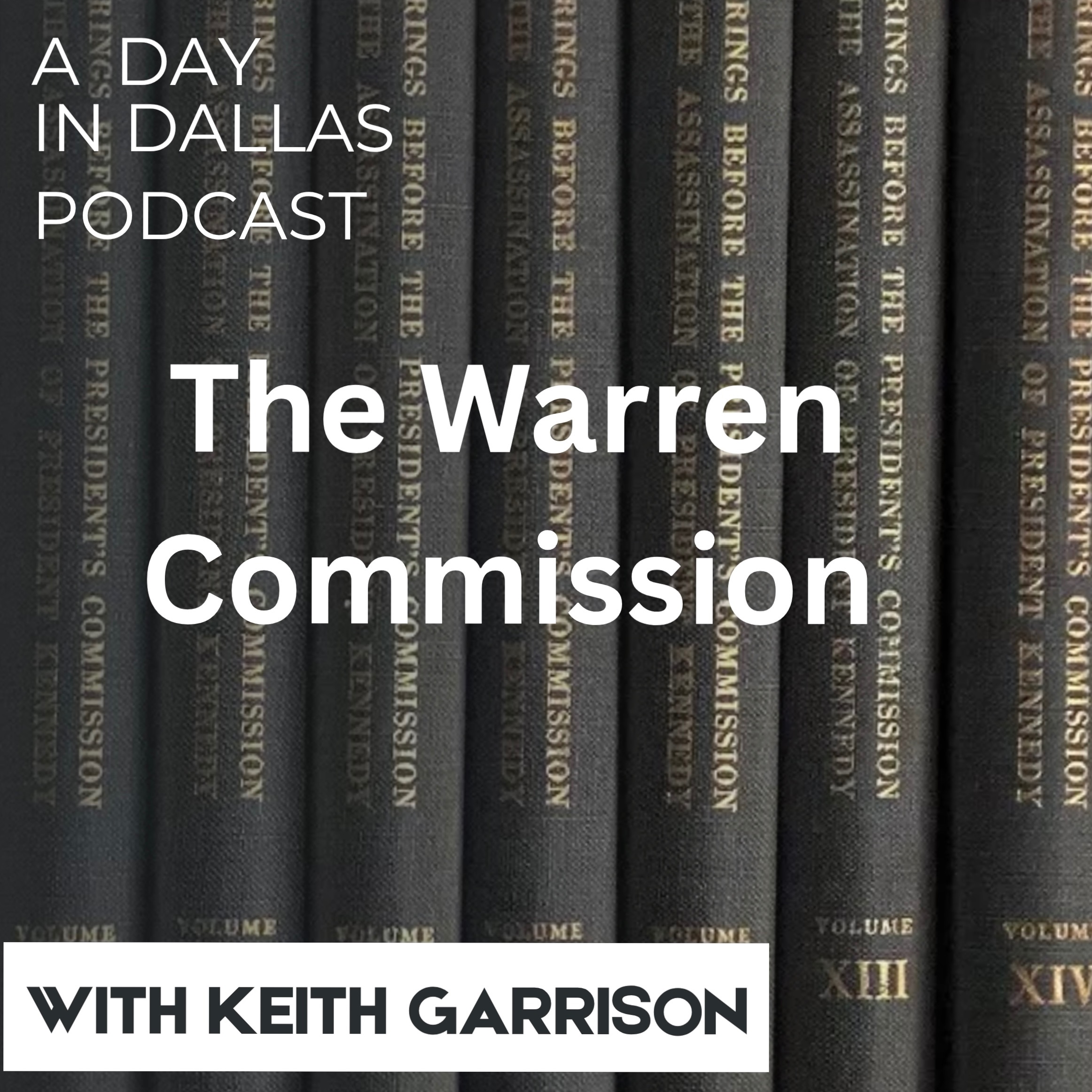 A Day in Dallas - The Warren Commission