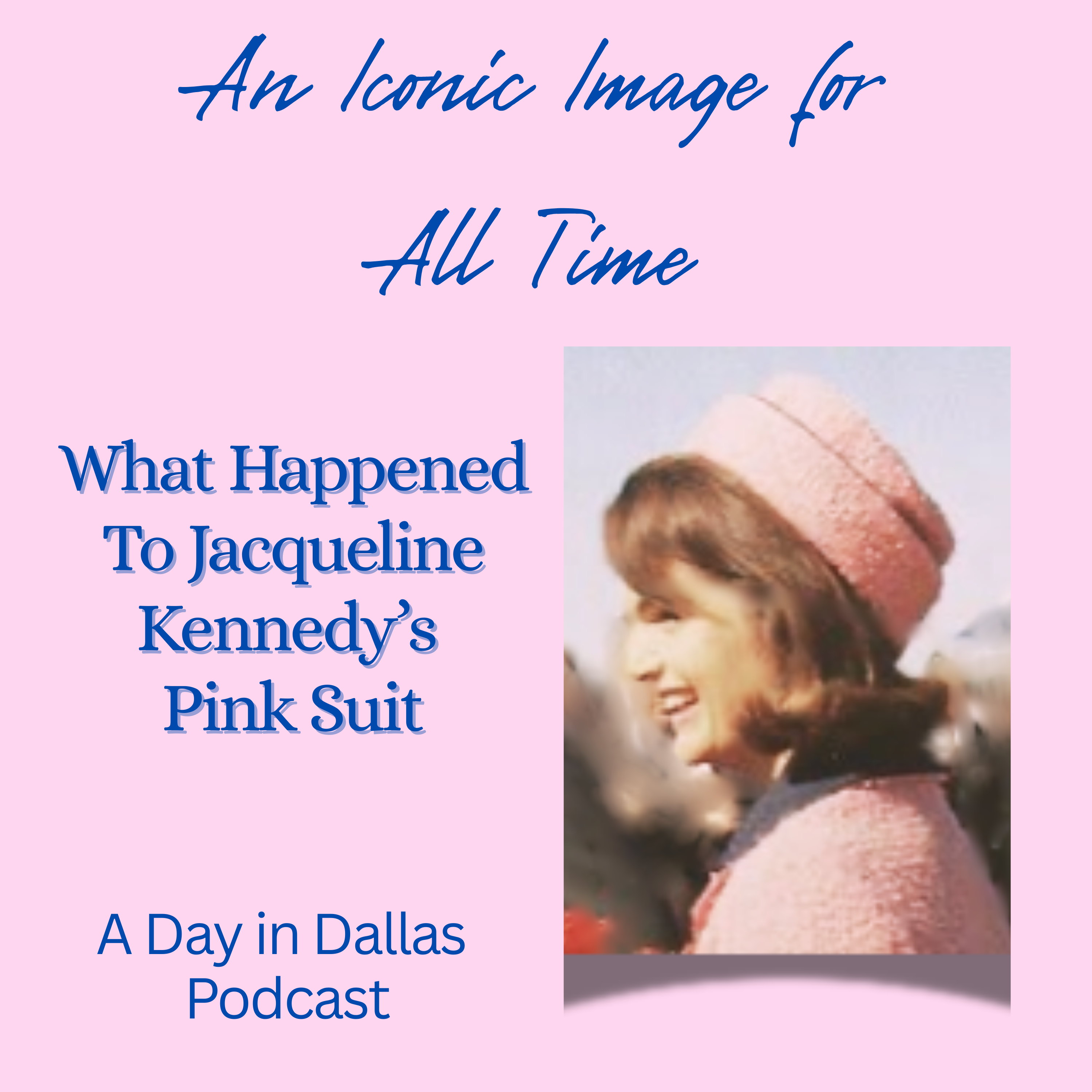 An Iconic Image - What Happened to Jacqueline Kennedy‘s Pink Suit