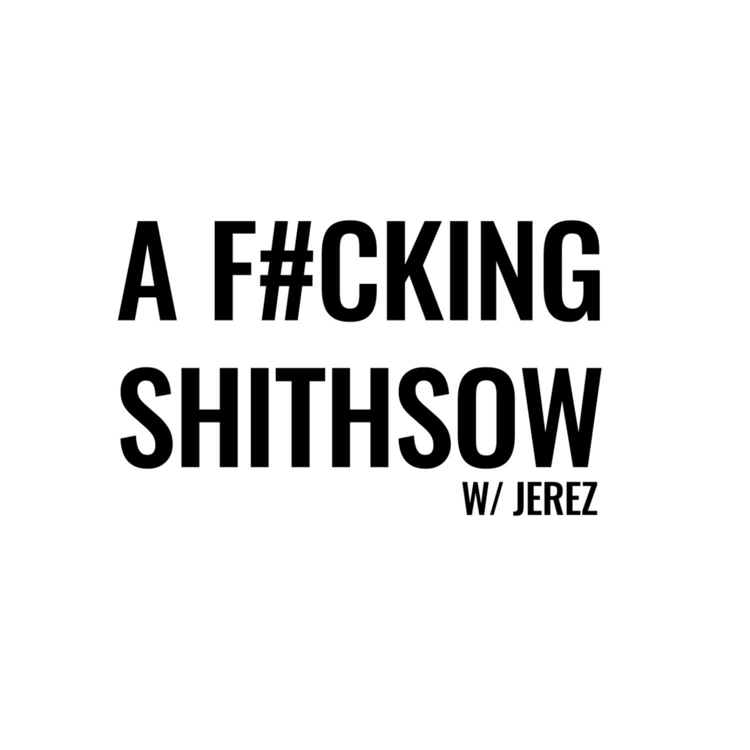 A F#CKING SHITSHOW
