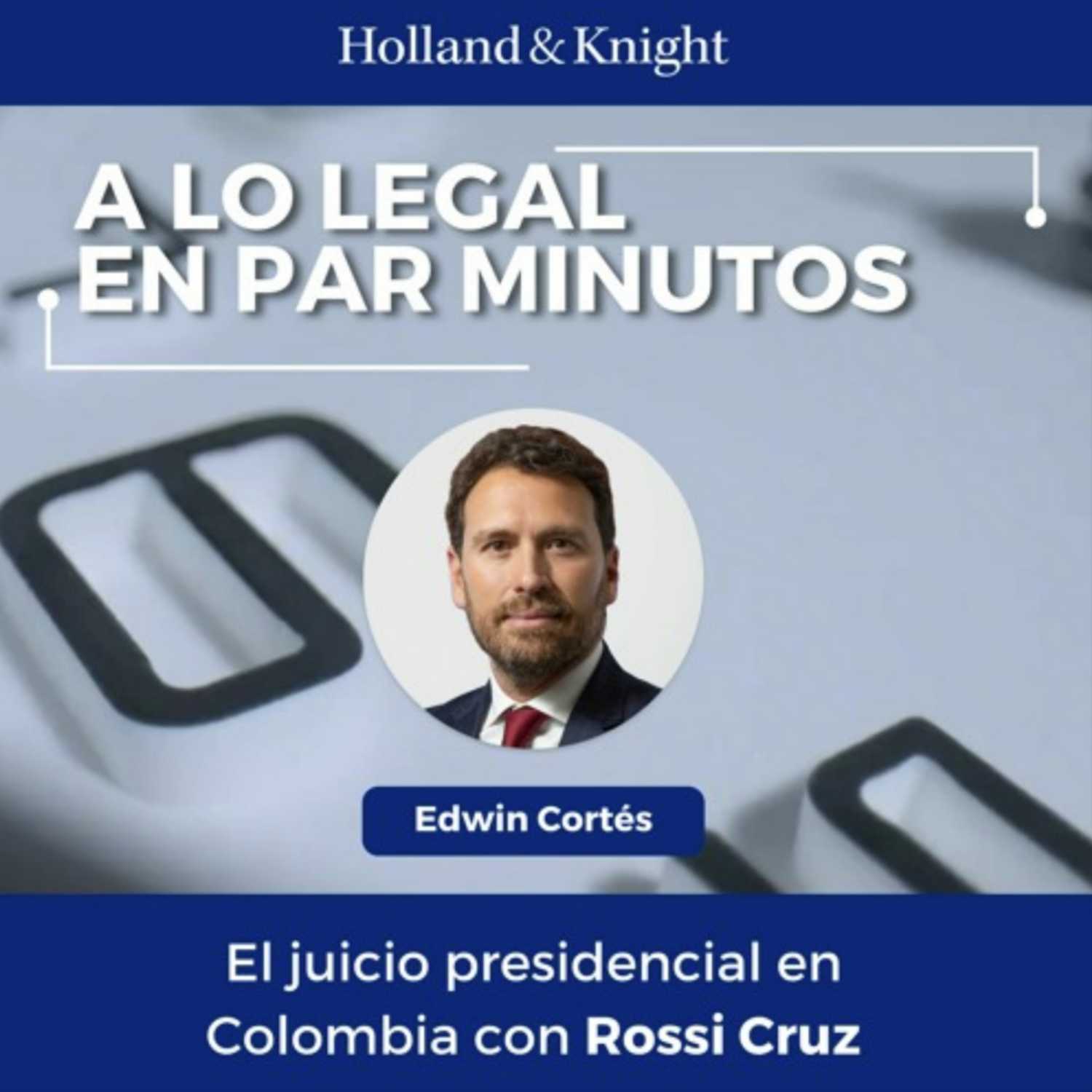 El Juicio Presidencial en Colombia con Rossi Cruz