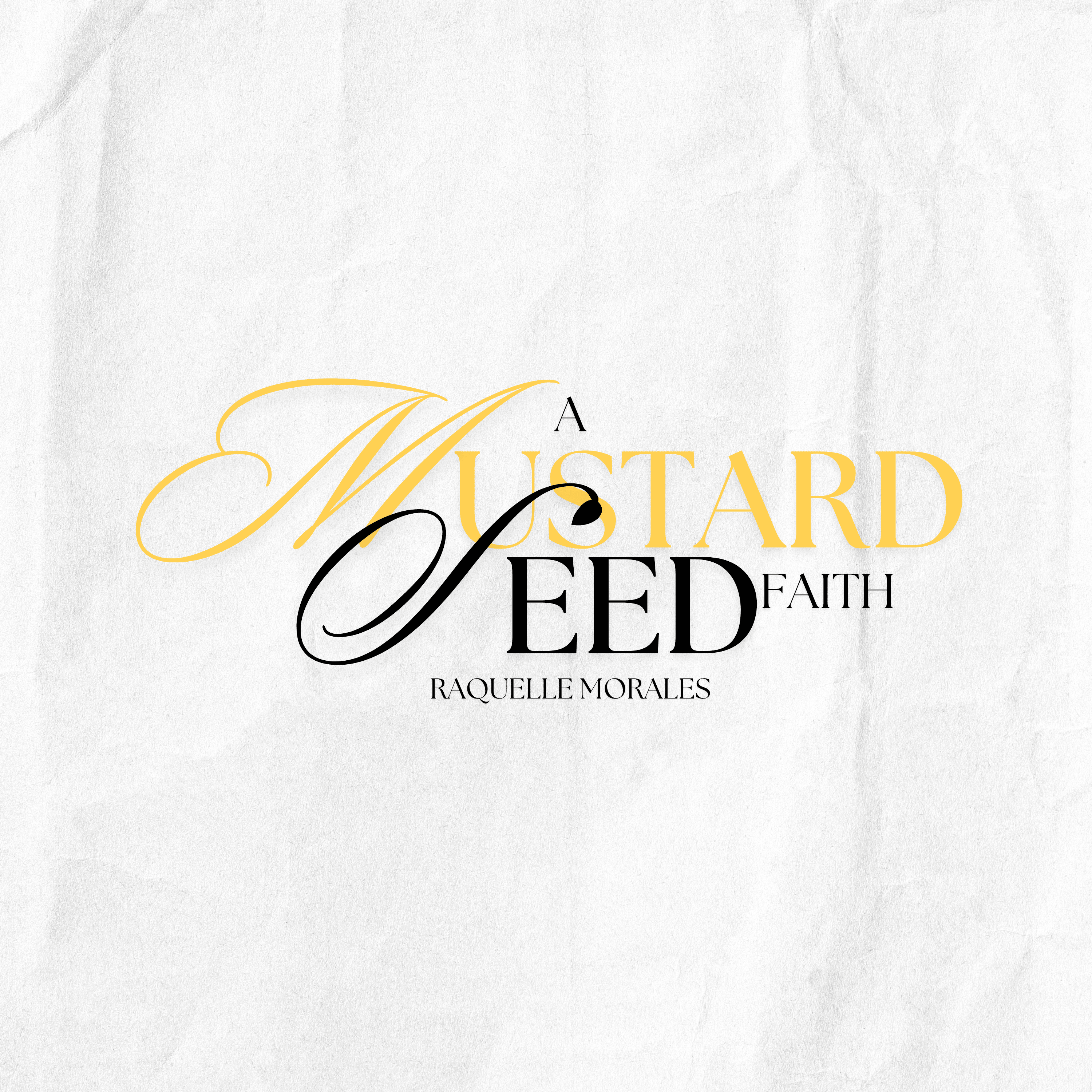 A Mustard Seed Faith